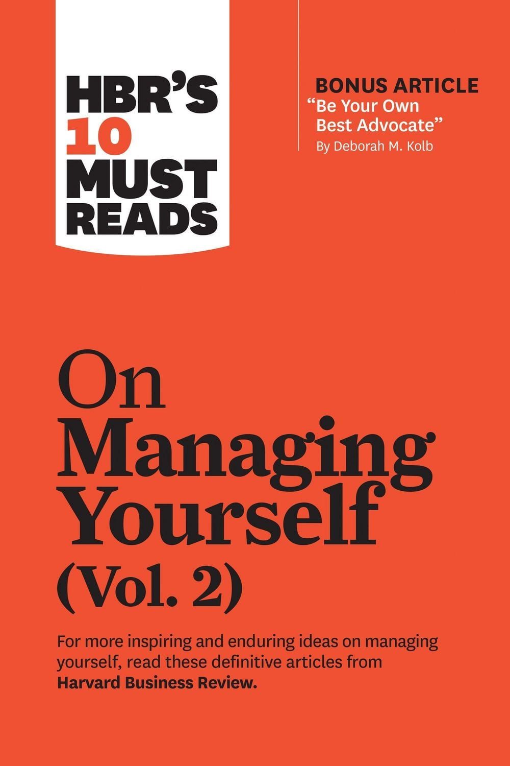 Hbr's 10 Must Reads on Managing Yourself, Vol. 2 (with Bonus Article B / Harvard Business Review, Deborah M. Kolb, Rob Cross, Joseph L. Badaracco, Laura Morgan Roberts