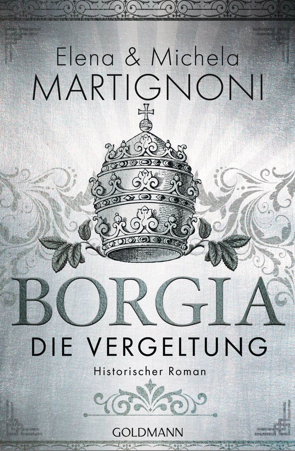 Borgia - Die Vergeltung / Elena Martignoni, Michela Martignoni
