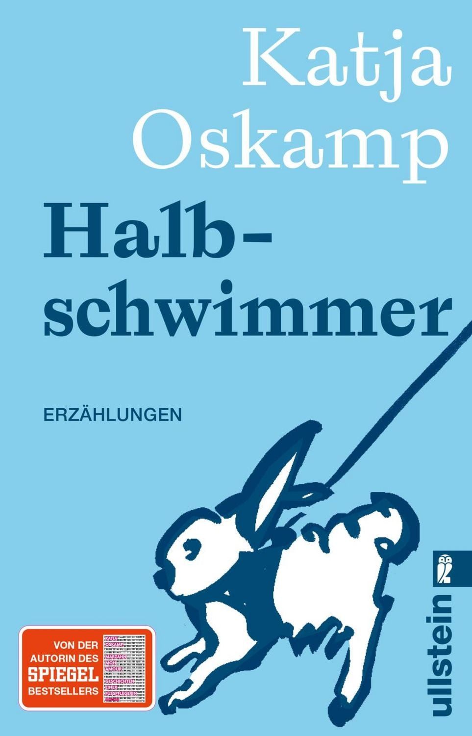 Halbschwimmer / Katja Oskamp, Erzählungen, Das Debüt der Bestsellerautorin von »Marzahn, mon amour«