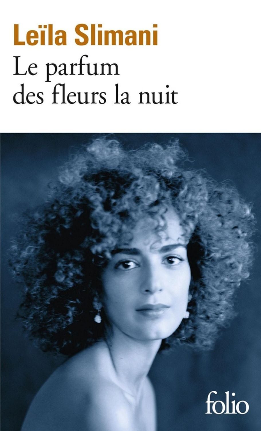 Le parfum des fleurs la nuit / Leïla Slimani