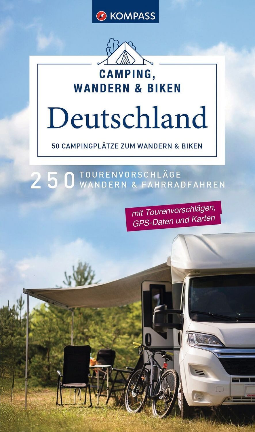 KOMPASS Camping, Wandern & Biken Deutschland – 50 Campingplätze zum Wa / diverse