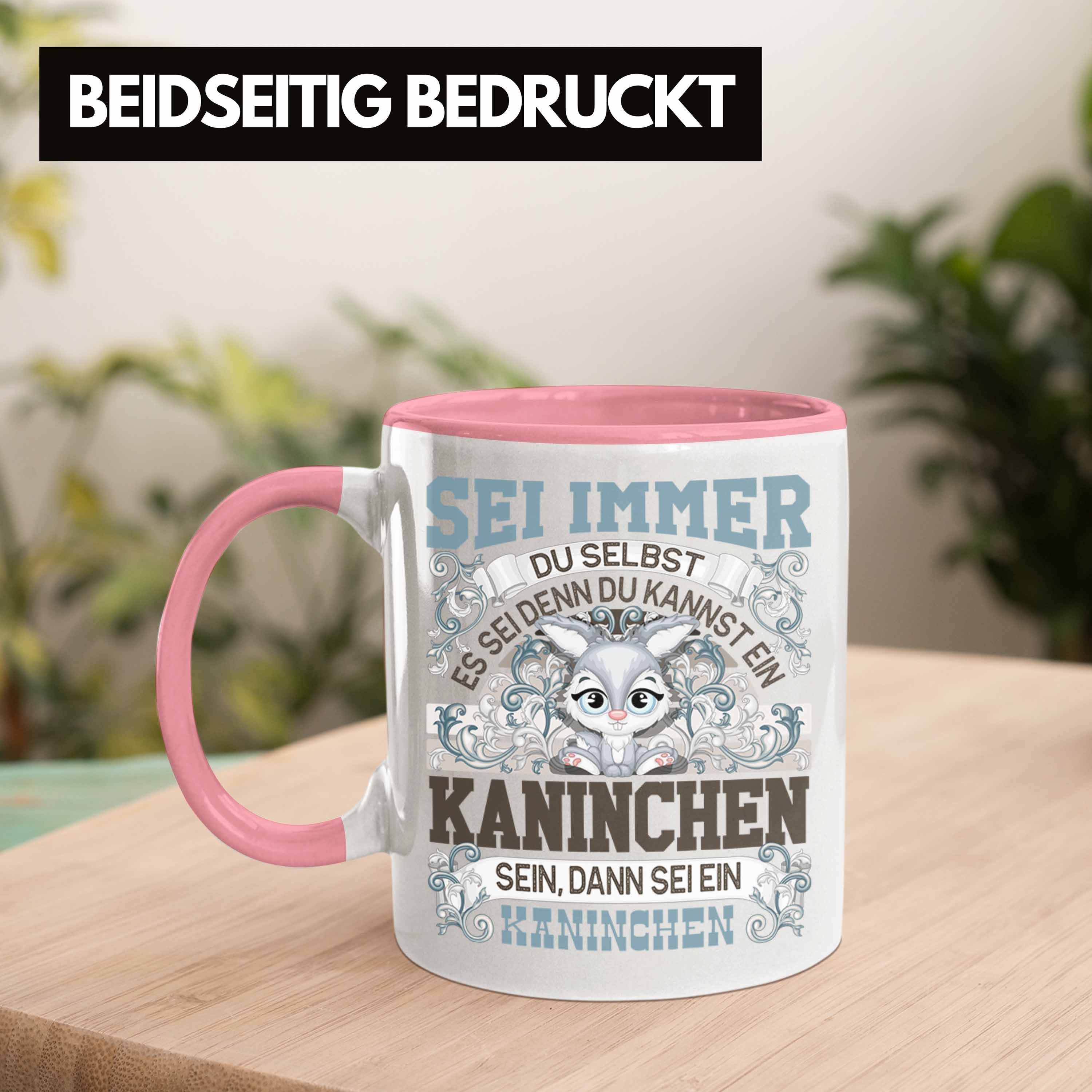 Geschenk Kanickel Rosa Trendation Spruch Kaninchen Tasse Du Liebhaber Sei Tasse immer Selbst