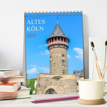CALVENDO Wandkalender Altes Köln (Tischkalender 2025 DIN A5 hoch), CALVENDO Monatskalender