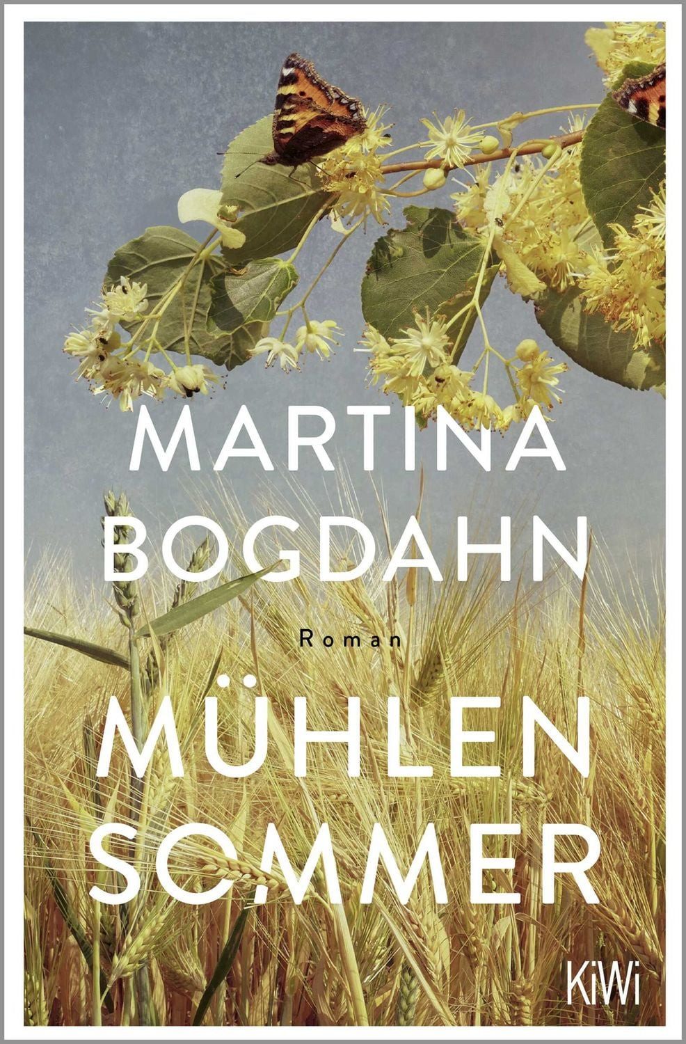 Mühlensommer / Martina Bogdahn, Roman