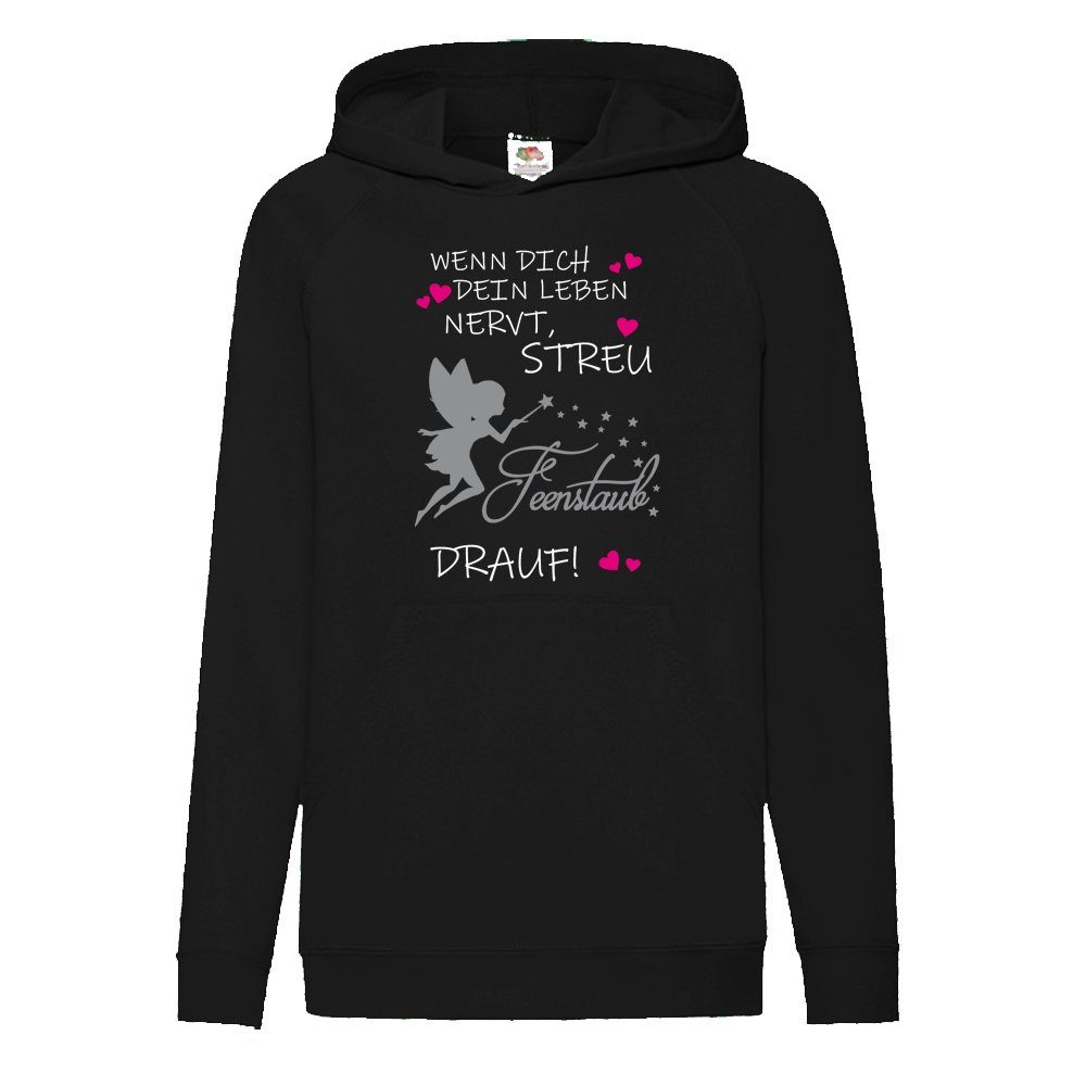 Ggraphics Hoodie Wenn Dich Dein Leben nervt, streu Feenstaub drauf