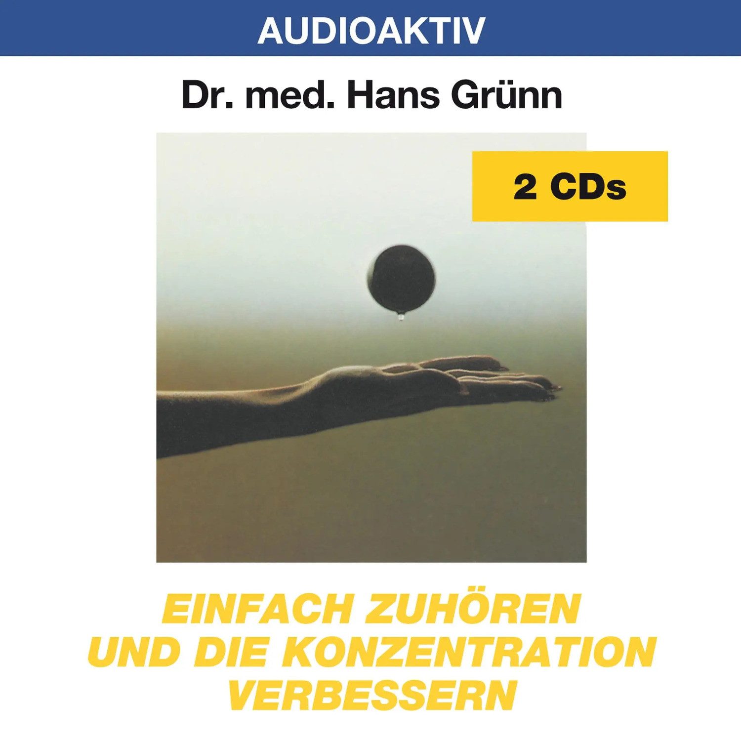 Hörspiel Einfach zuhören und die Konzentration verbessern. 2 CDs