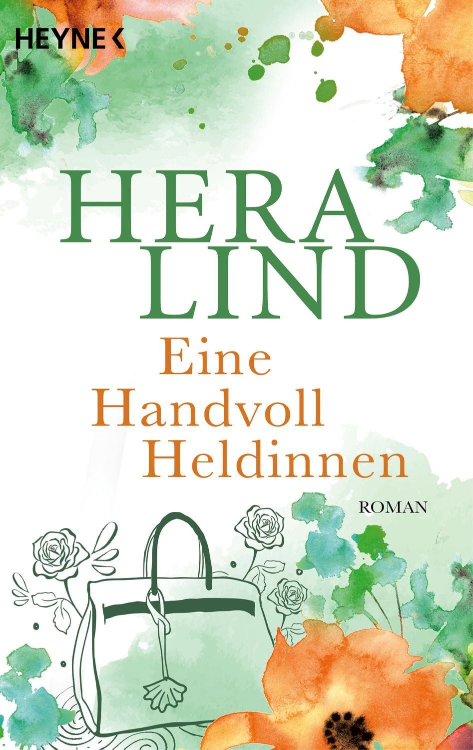 Eine Handvoll Heldinnen / Hera Lind