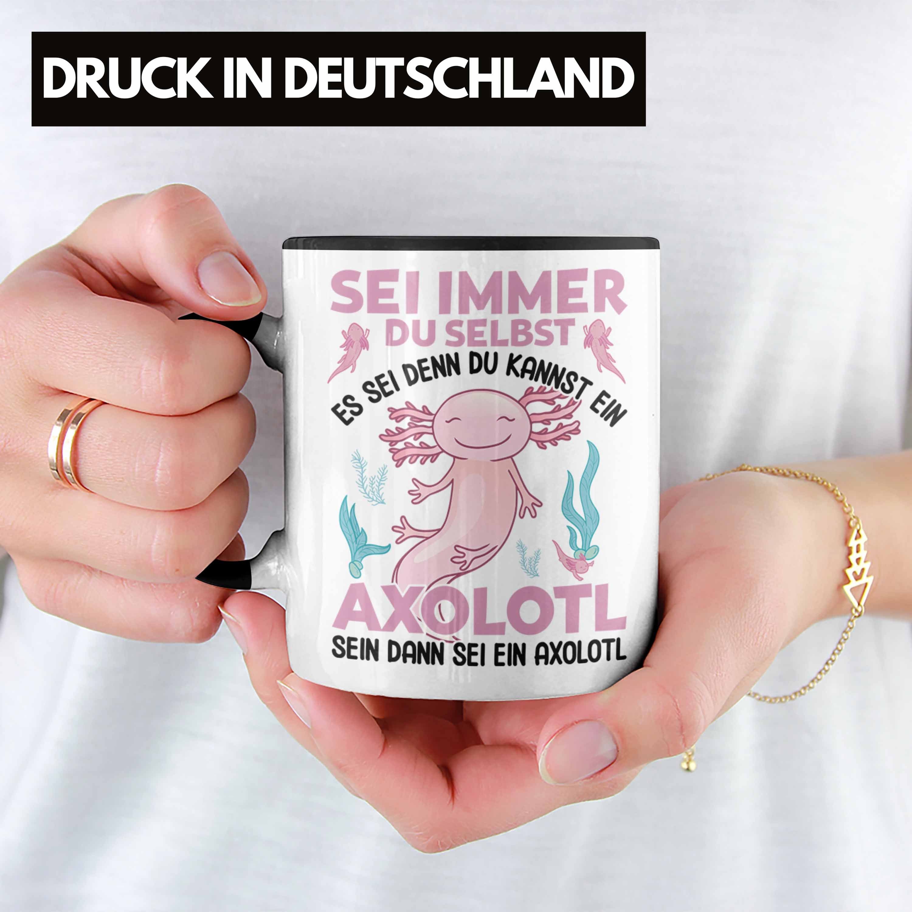 Axolotl-Liebhaber Schwarz Trendation Geschenkidee Immer Geschenk Schwanzlurch Sei Haustier Trendation - Tasse Lustig Axolotl Tasse - Selbst Du