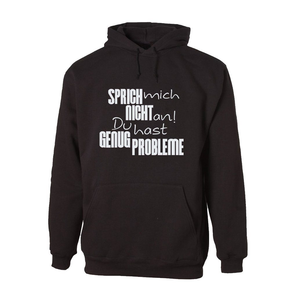 G-graphics Hoodie Sprich mich nicht an! Du hast genug Probleme! Unisex mit trendigem Frontprint mit Spruch / Sprüche