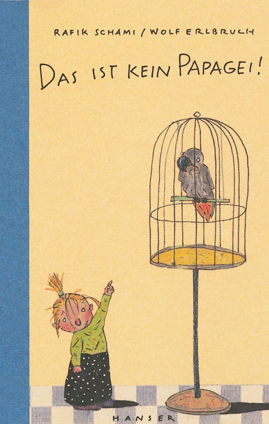 Kinderbuch Das ist kein Papagei! Rafik Schami, Wolf Erlbruch