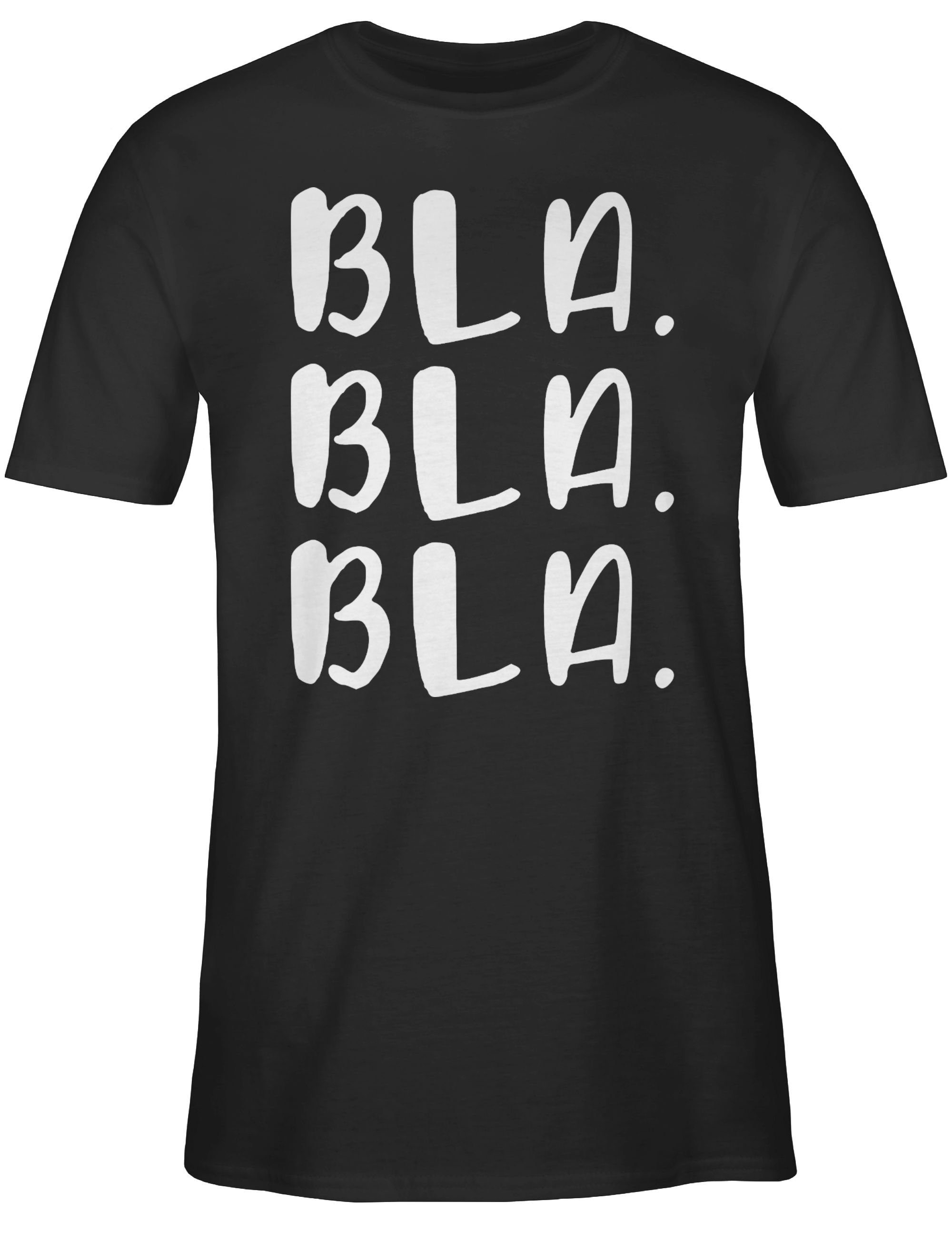 T-Shirt Bla Bla mit Statement Bla 01 Shirtracer Spruch Schwarz Sprüche - weiß