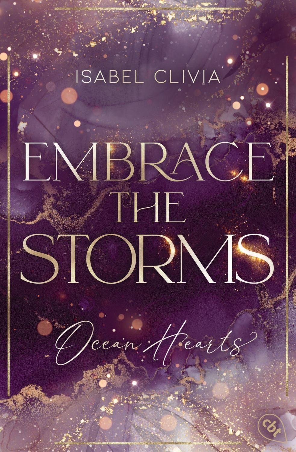 Jugendbuch Ocean Hearts – Embrace the Storms Must Read: Der Abschluss der prickel Isabel Clivia