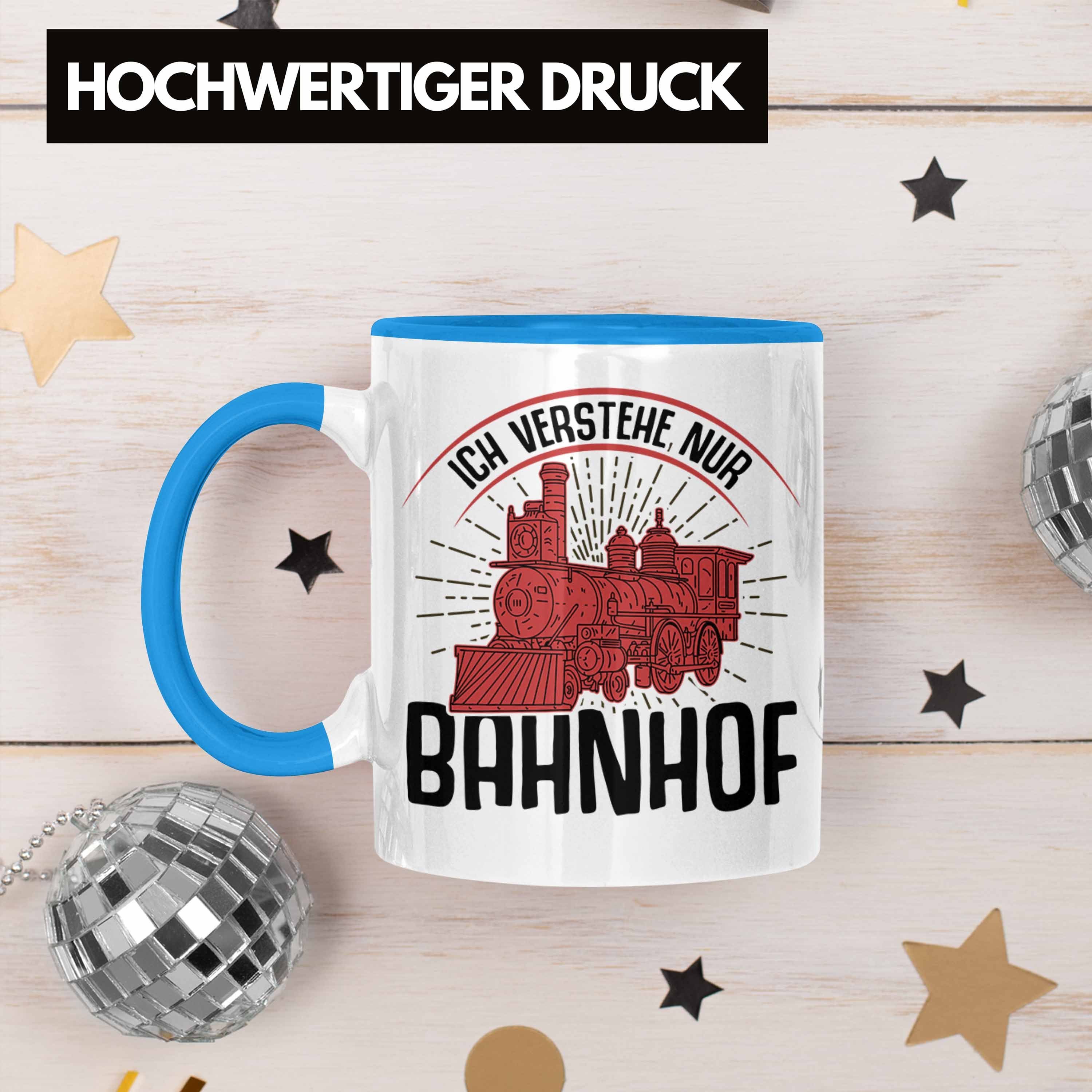 Trendation Tasse Trendation Lokomotive Eisenbahn Nur Bahnhof Blau Versteh Geschenk Ich Tasse Lokführer Geschenkidee - Spruch Eisenbahner