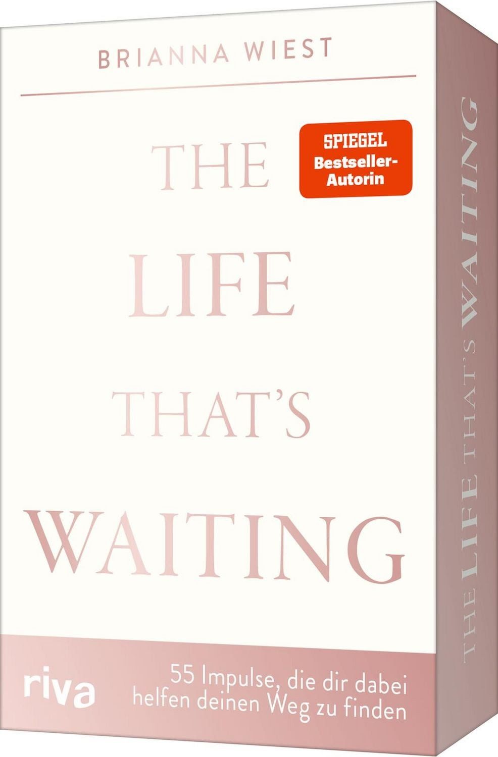 The Life That’s Waiting – 55 Impulse, die dir dabei helfen, deinen Weg / Brianna Wiest