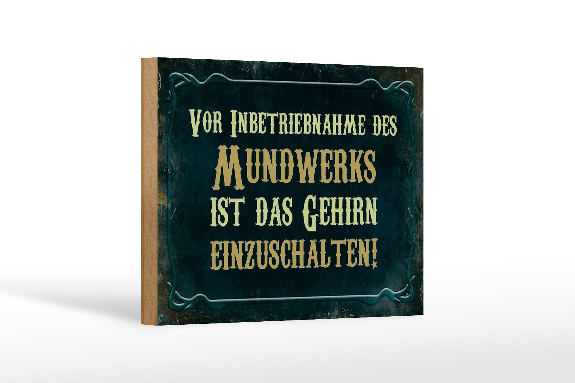 Holzbild Spruch 18x12cm vor Inbetriebnahme des Mundwerks