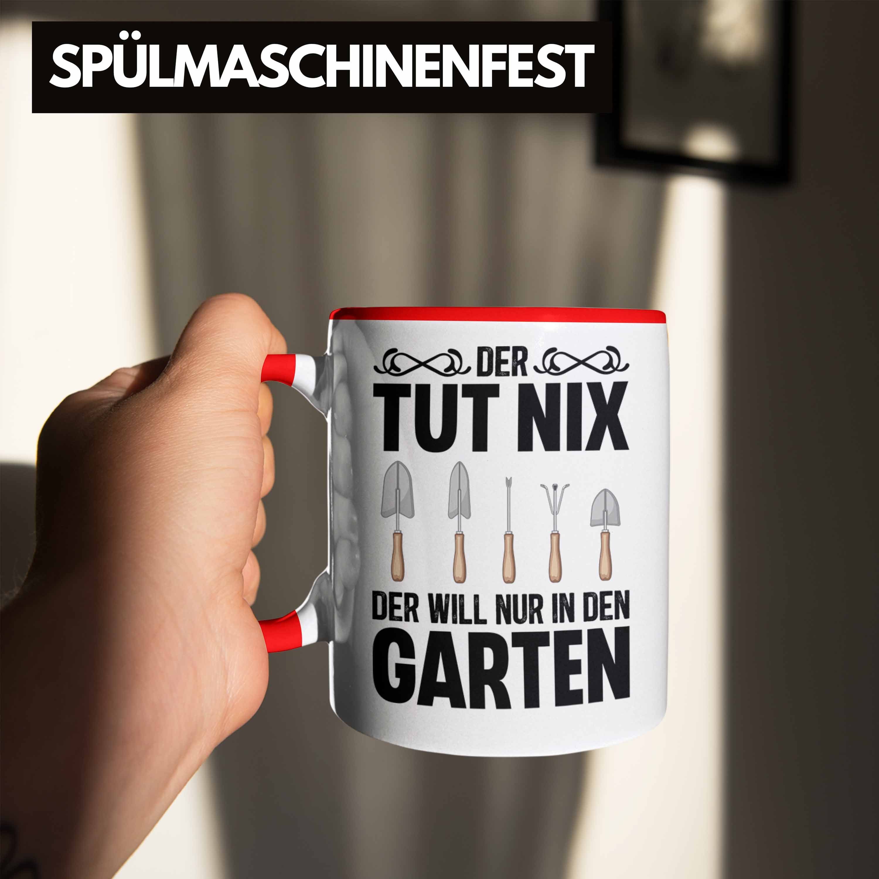 Tasse mit Lustig Gärtner Trendation Garten Hobbygärtner Rot Nix - Geschenk Spruch Der Trendation Tut Tasse