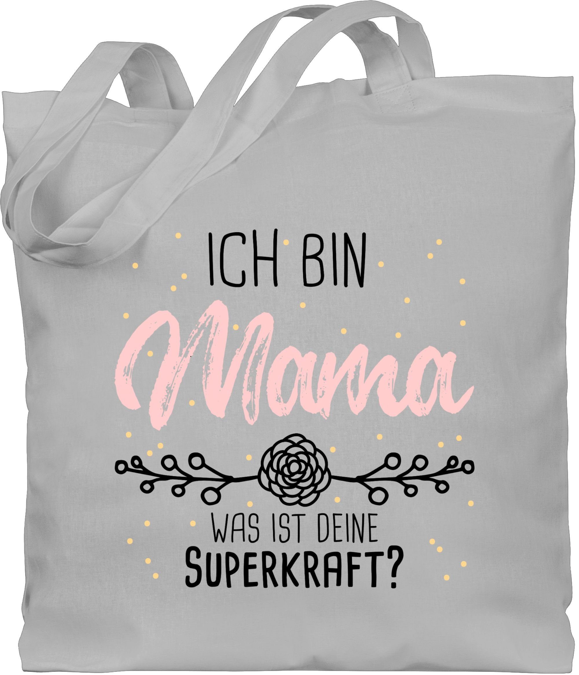 Shirtracer Umhängetasche Ich bin Mama was ist deine Superkraft - Geschenk für Mama, Muttertagsgeschenk 1 Hellgrau