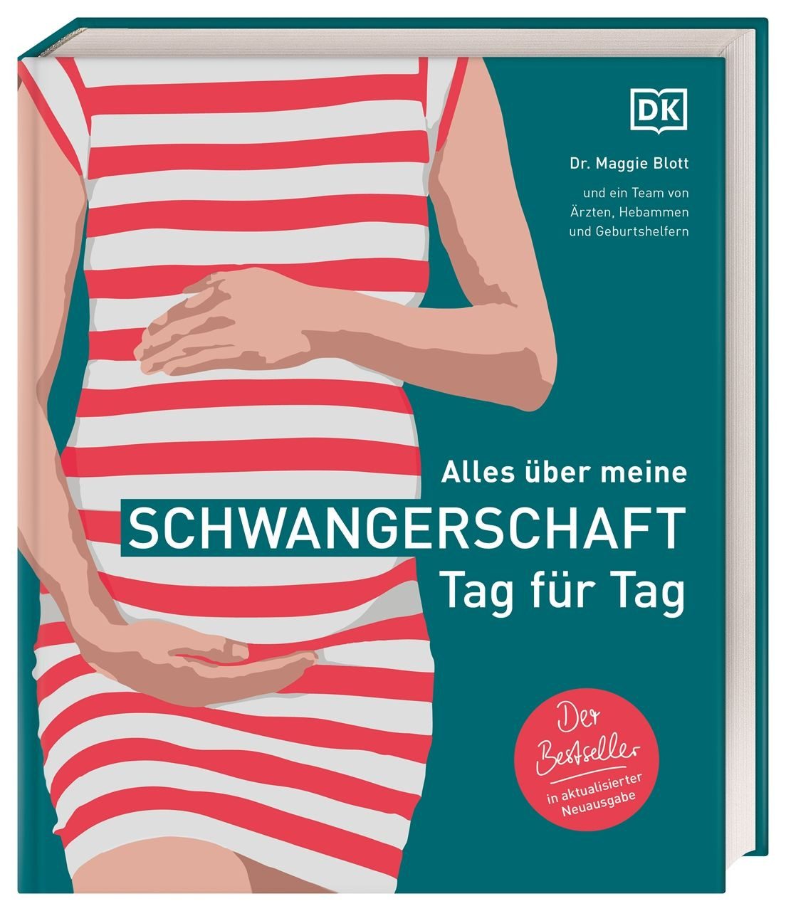 Alles über meine Schwangerschaft Tag für Tag / Maggie Blott, Der Bestseller in aktualisierter Neuausgabe. Standardwerk für werdende Eltern mit über 1.000 detaillierten Grafiken & Fotos