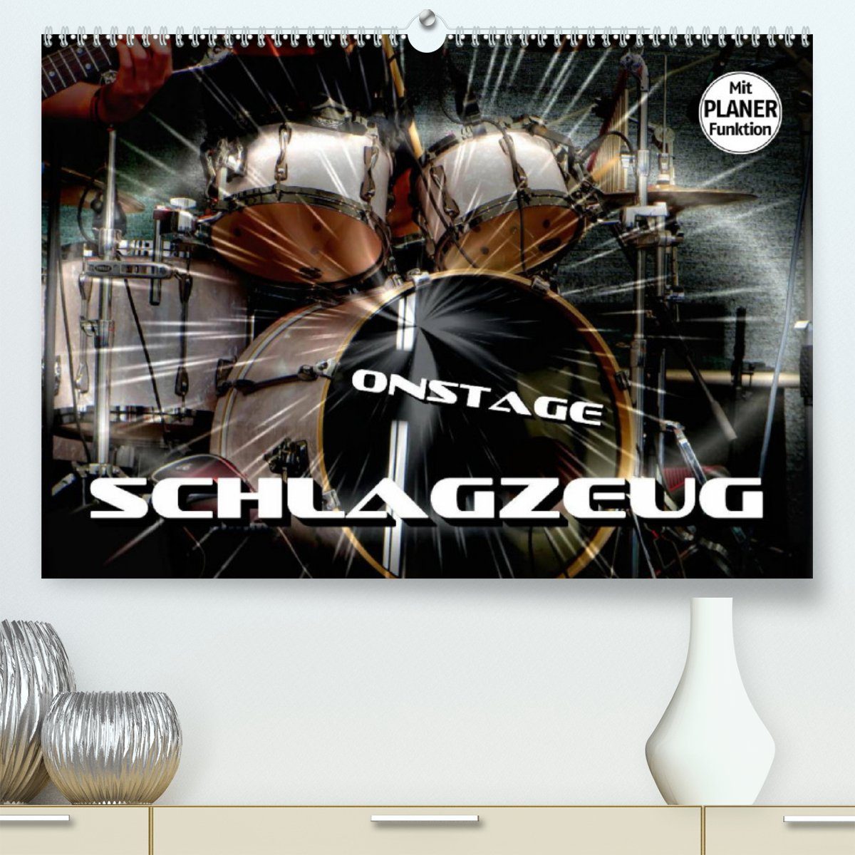 CALVENDO Wandkalender Schlagzeug onstage (Premium, hochwertiger DIN A2 Wandkalender 2023, Kunstdruck in Hochglanz)