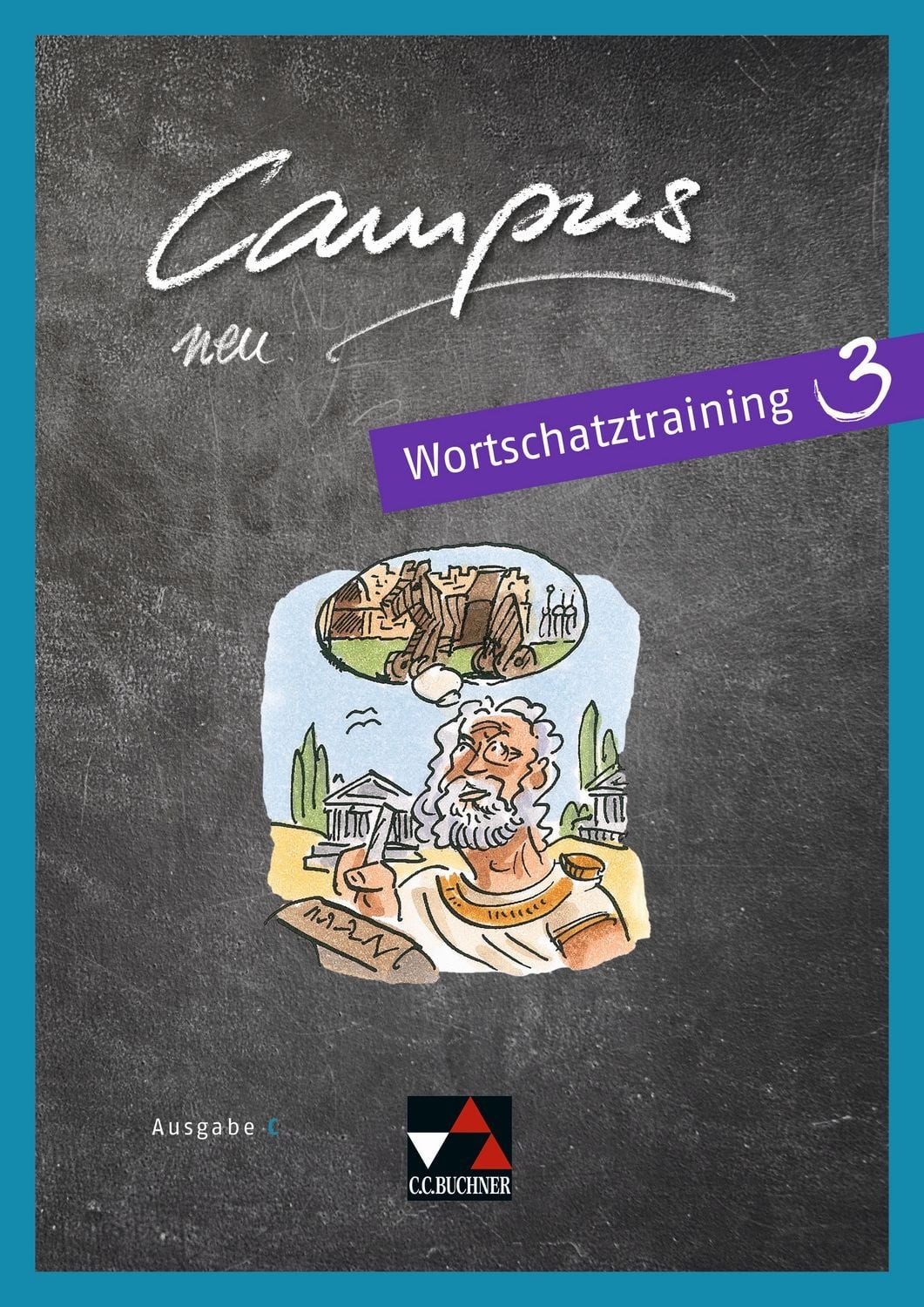 Campus C / Campus C Wortschatztraining 3 / Johanna Butz, Johannes Fuchs, Elisabeth Kattler, Christl Lobe, Michael Lobe, Gesamtkurs Latein