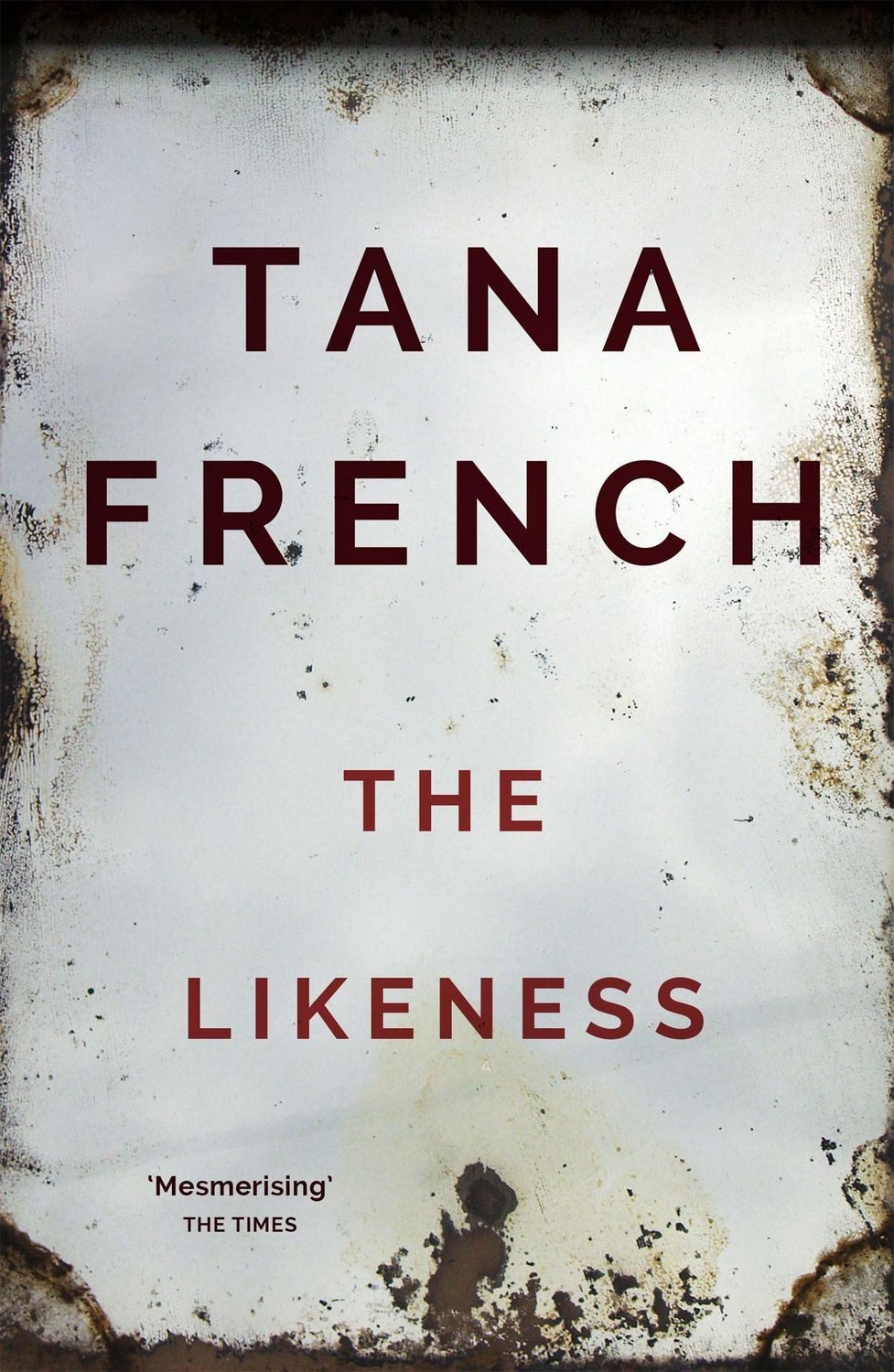 The Likeness / Tana French