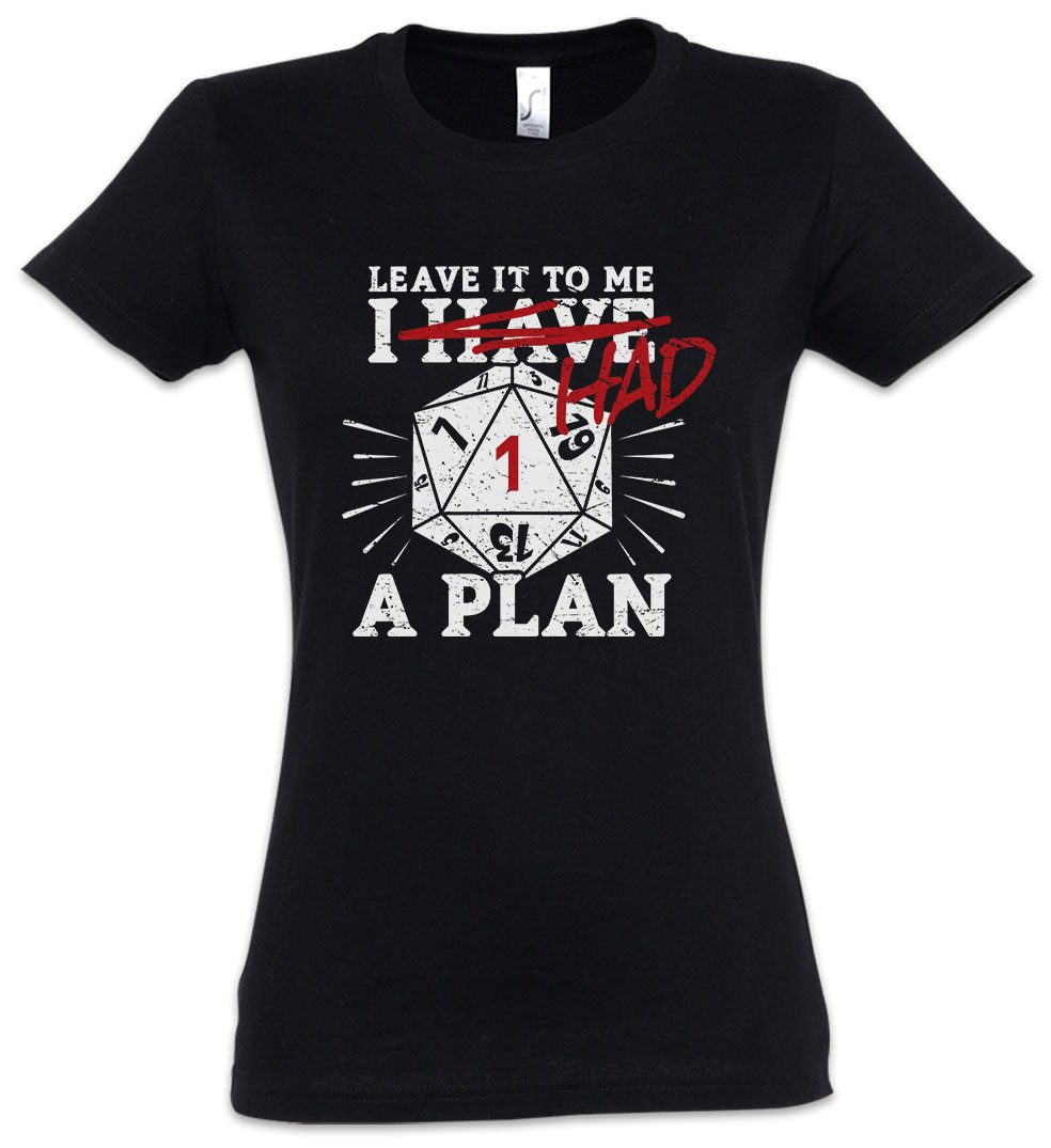 Urban Backwoods Print-Shirt RPG I Had A Plan Damen T-Shirt Pen Paper D&D Dungeons Role Würfel Play (1-tlg) Dragons Playing Roleplay