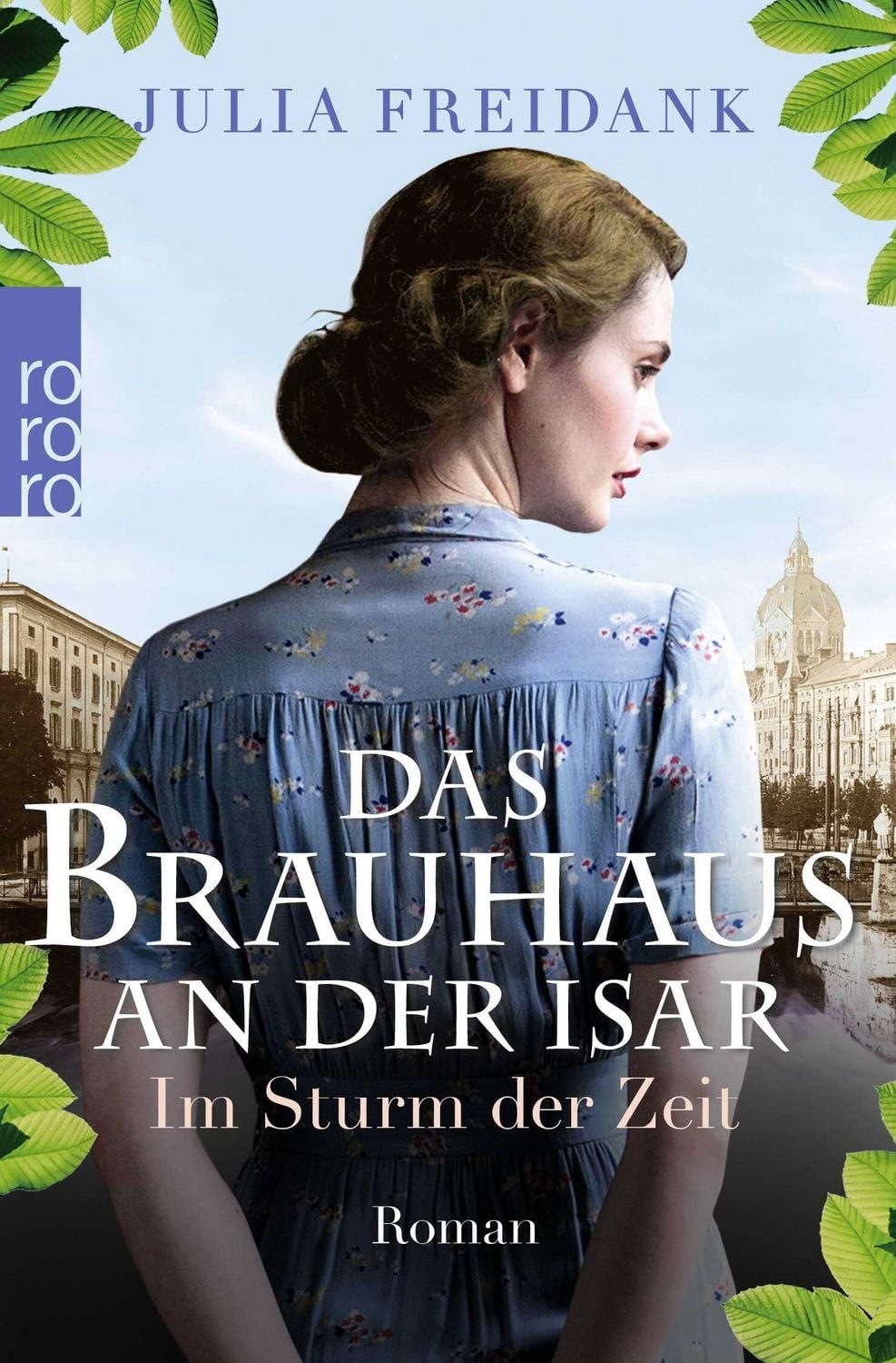 Das Brauhaus an der Isar: Im Sturm der Zeit / Julia Freidank