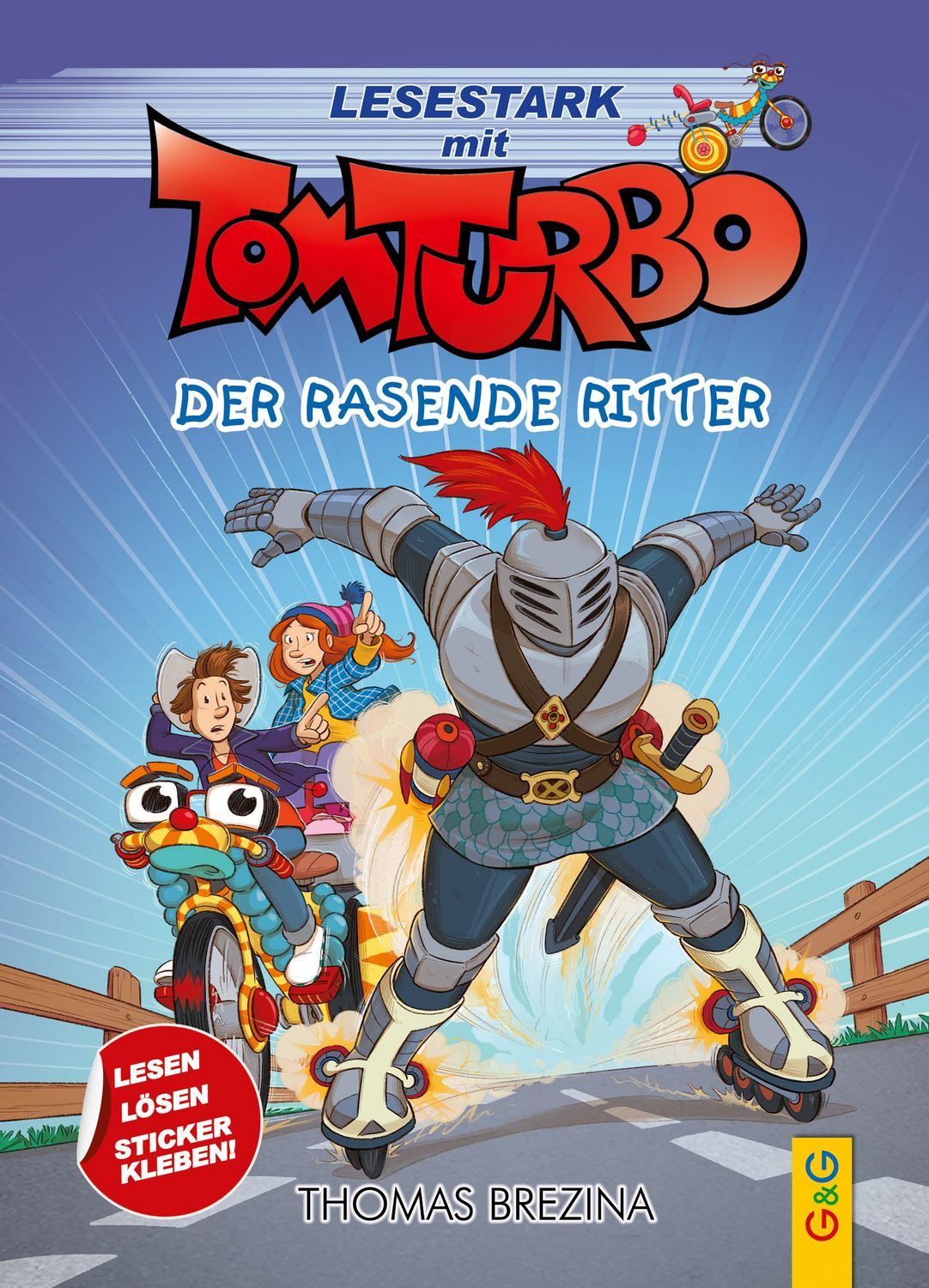 Tom Turbo – Lesestark – Der rasende Ritter / Thomas Brezina