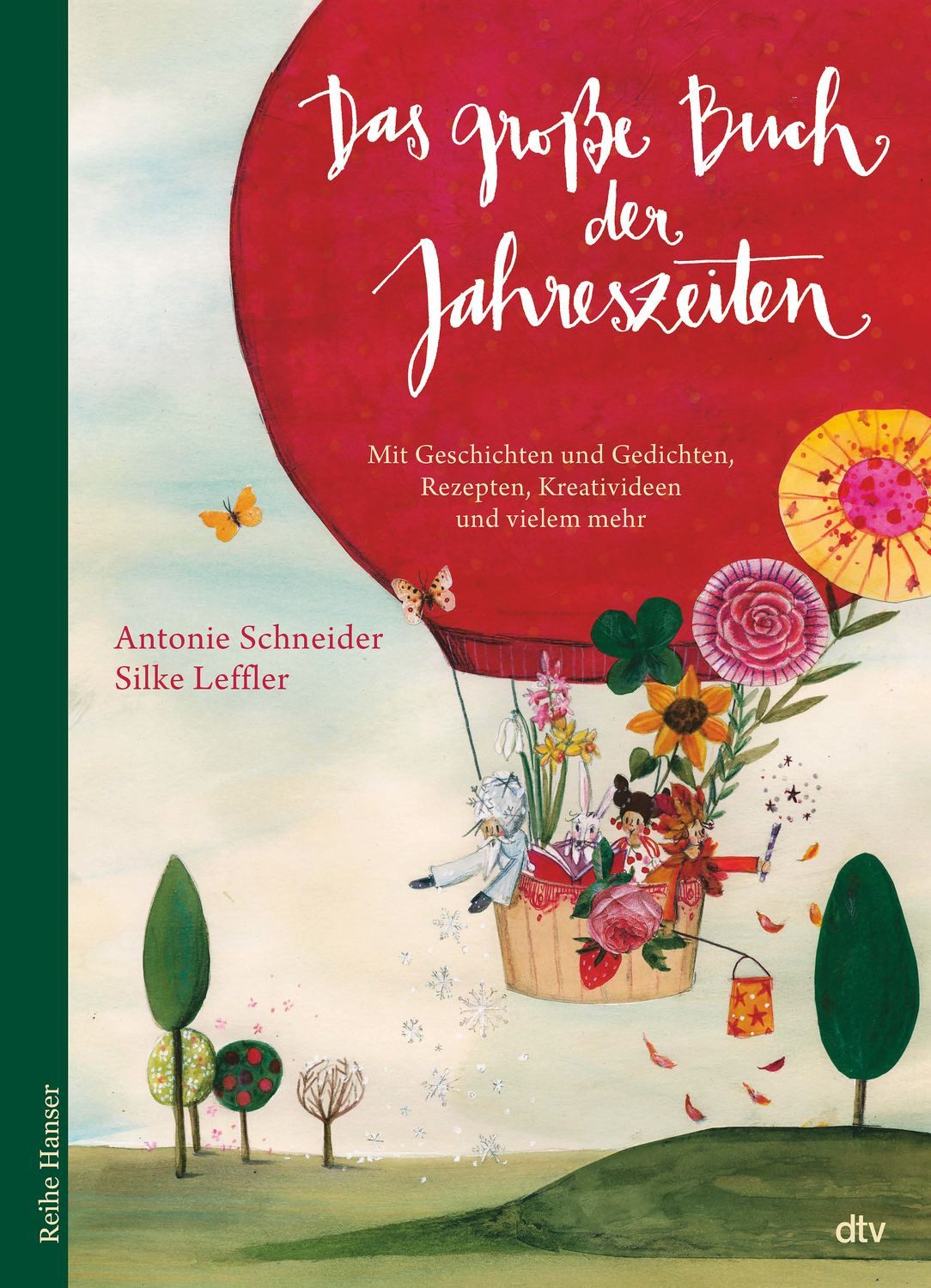 Das große Buch der Jahreszeiten / Antonie Schneider