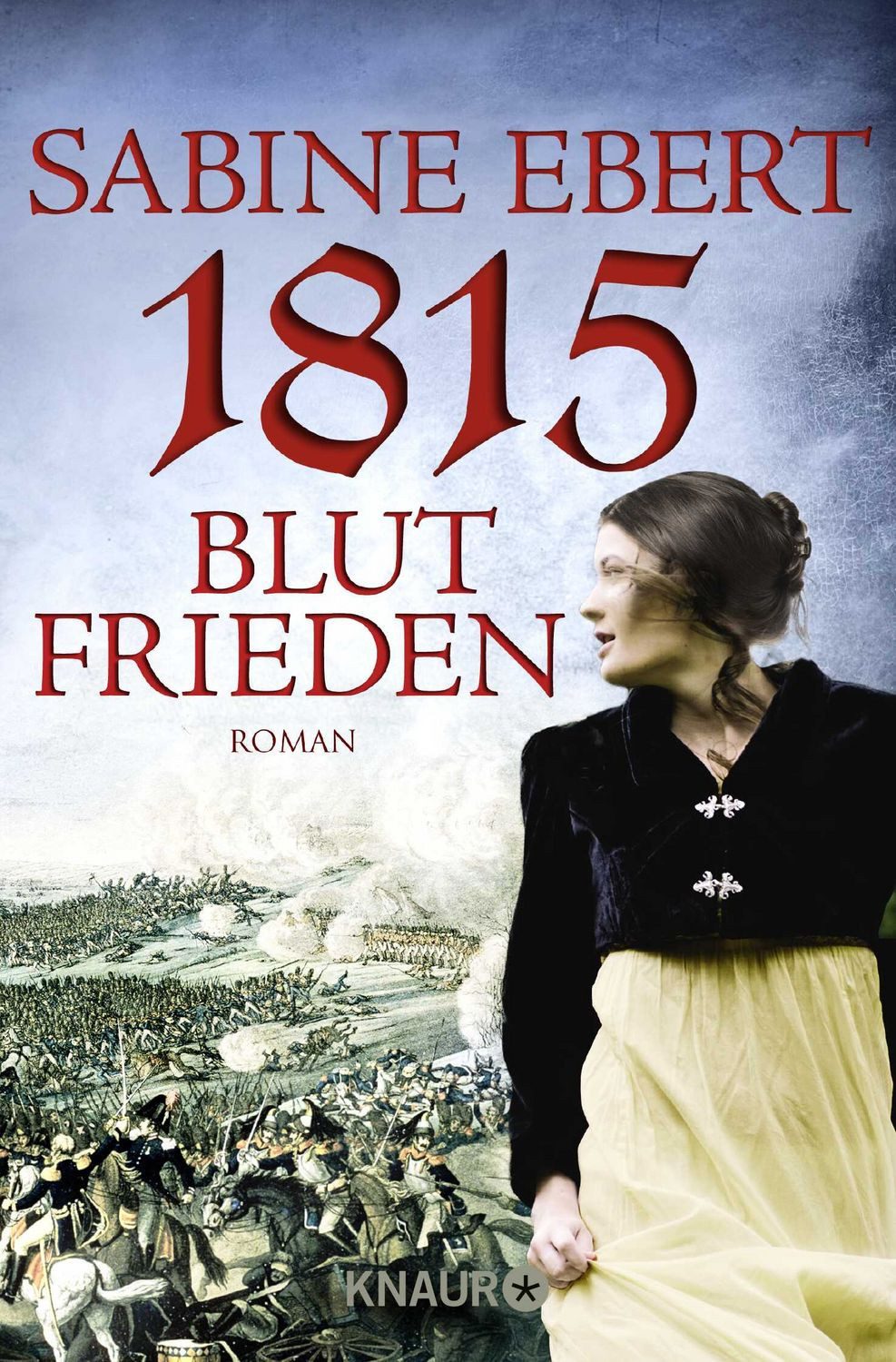 Belletristik 1815 - Blutfrieden / Henriette Band 2 Roman Sabine Ebert