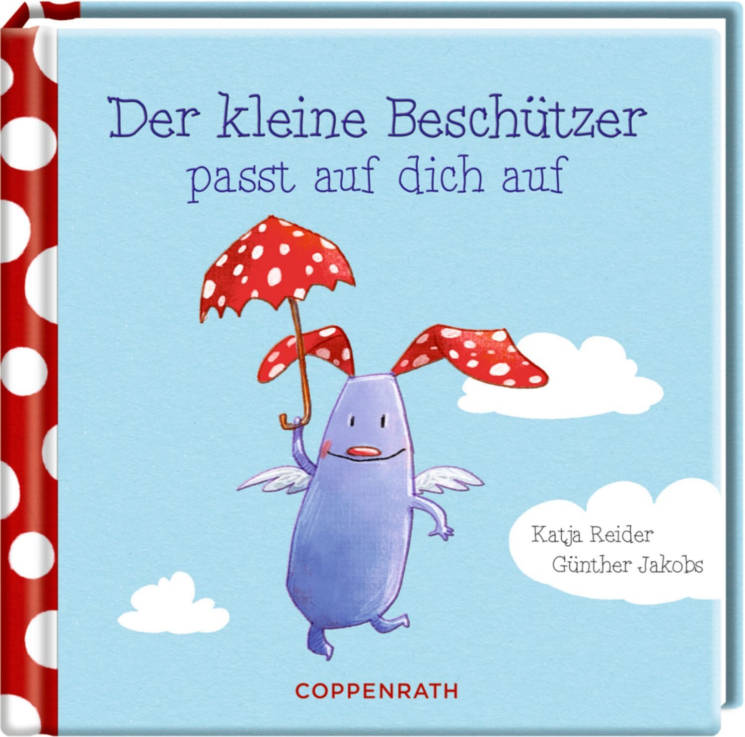 Der kleine Beschützer passt auf dich auf / Katja Reider