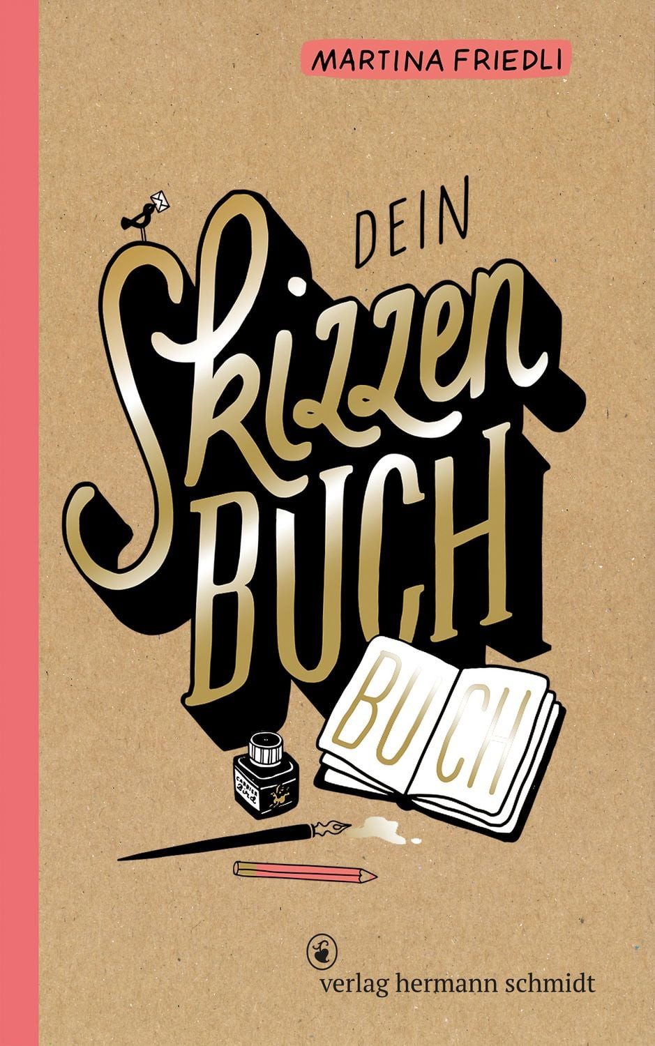 Dein Skizzenbuch-Buch / Martina Friedli