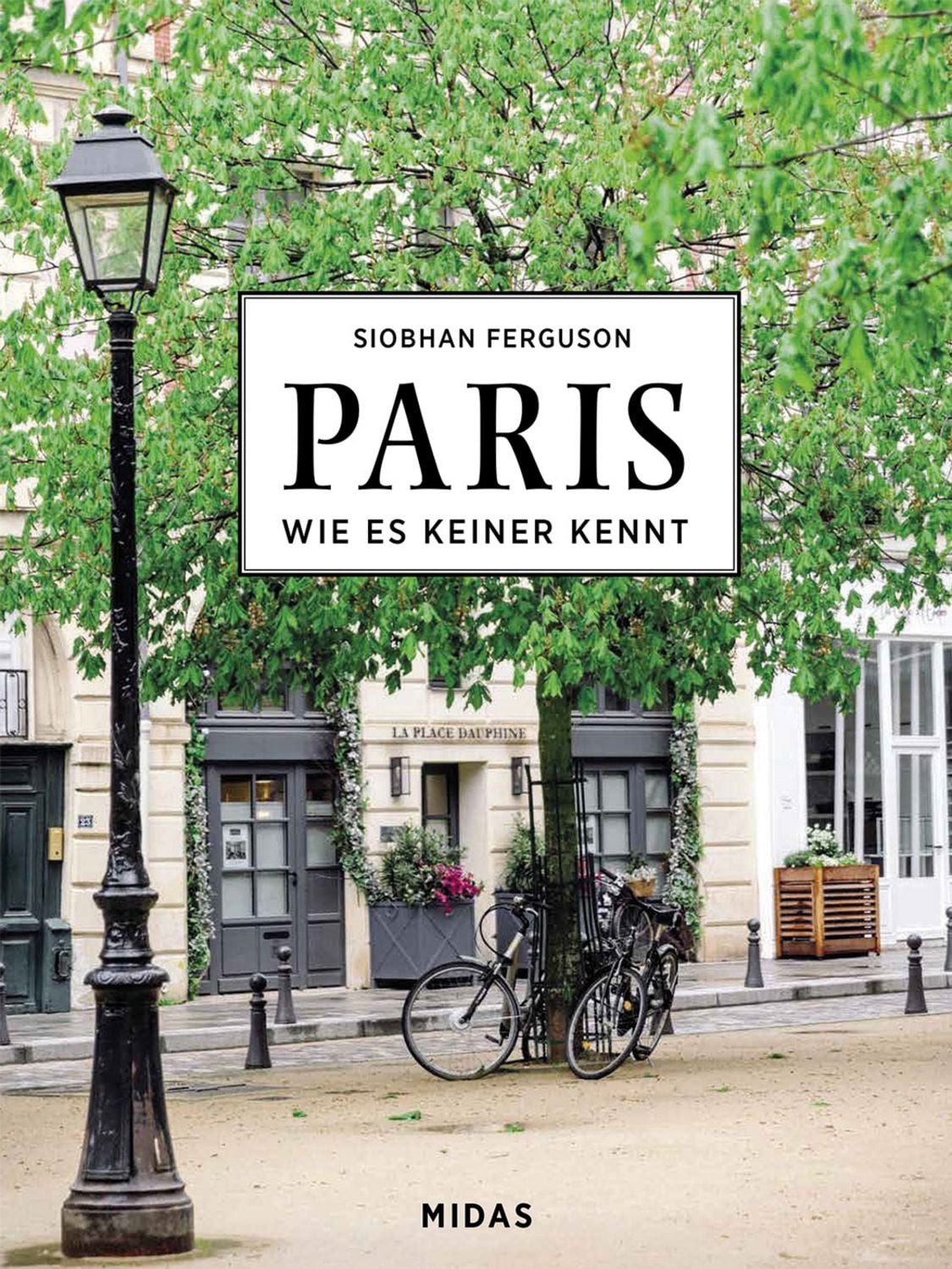 PARIS - Wie es keiner kennt / Siobhan Ferguson