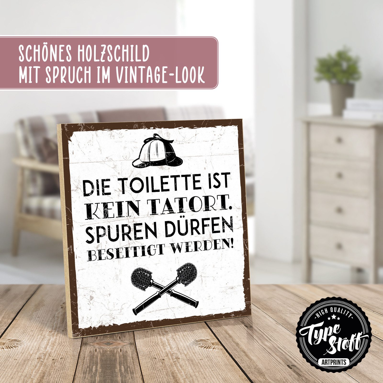 TypeStoff Holzbild Holzschild mit Spruch – Toilette, kein Tatort
