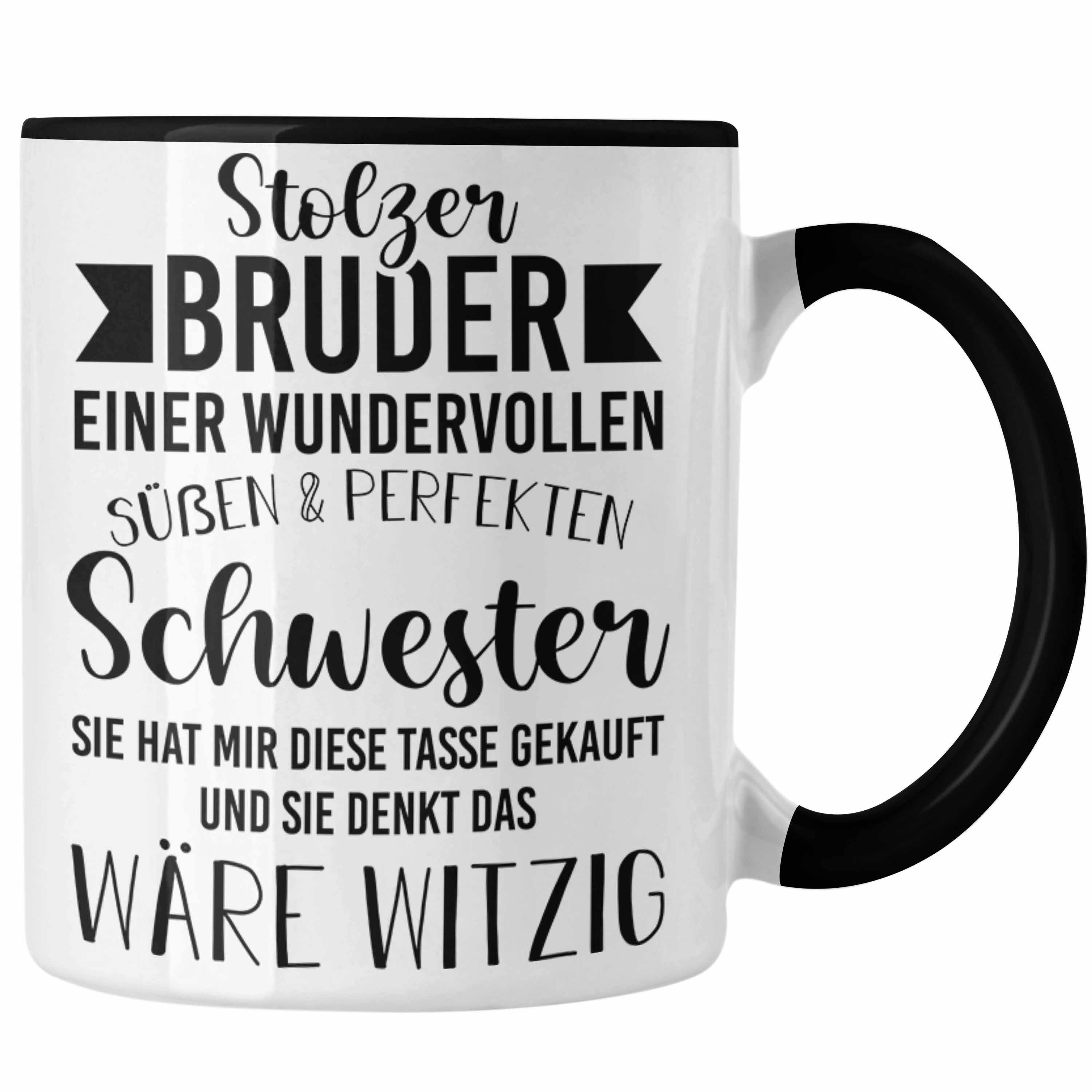 Trendation Tasse Trendation - Bruder Geschenk von Schwester - Stolzer Bruder - Tasse mit Spruch Kaffeetasse Bruder Geschenkidee Schwarz