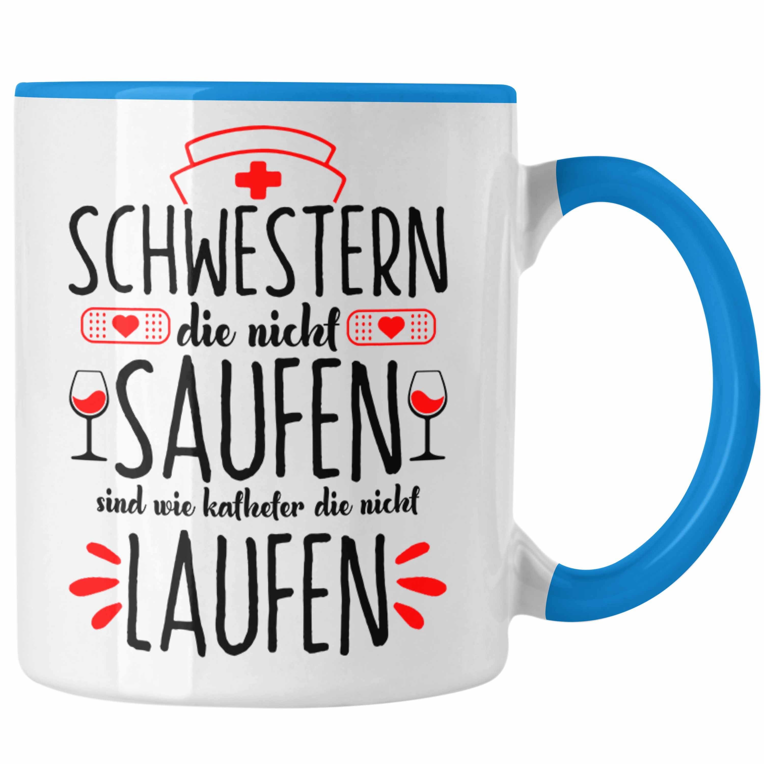 Trendation Tasse Lustige Tasse für Krankenschwestern Geschenkidee Schwestern Die Nicht Blau