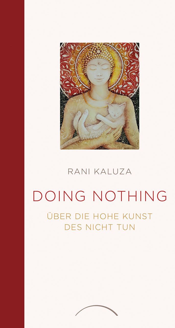 Doing Nothing Über die hohe Kunst des Nicht Tun / Rani Kaluza, X