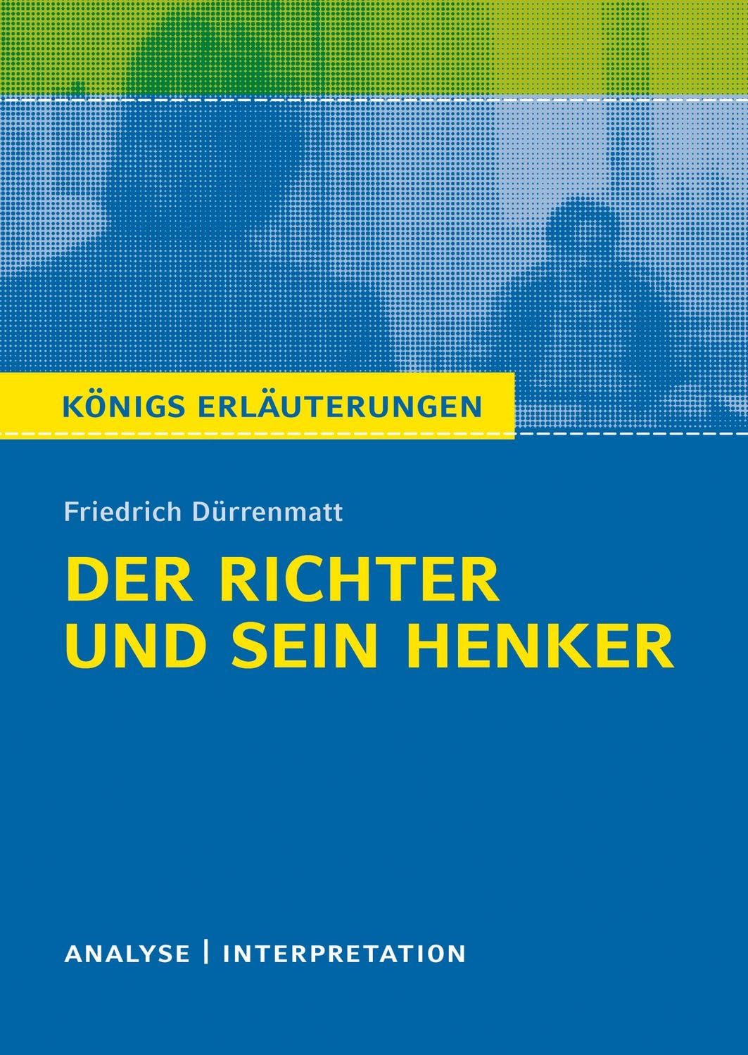 Der Richter und sein Henker von Friedrich Dürrenmatt / Friedrich Dürrenmatt