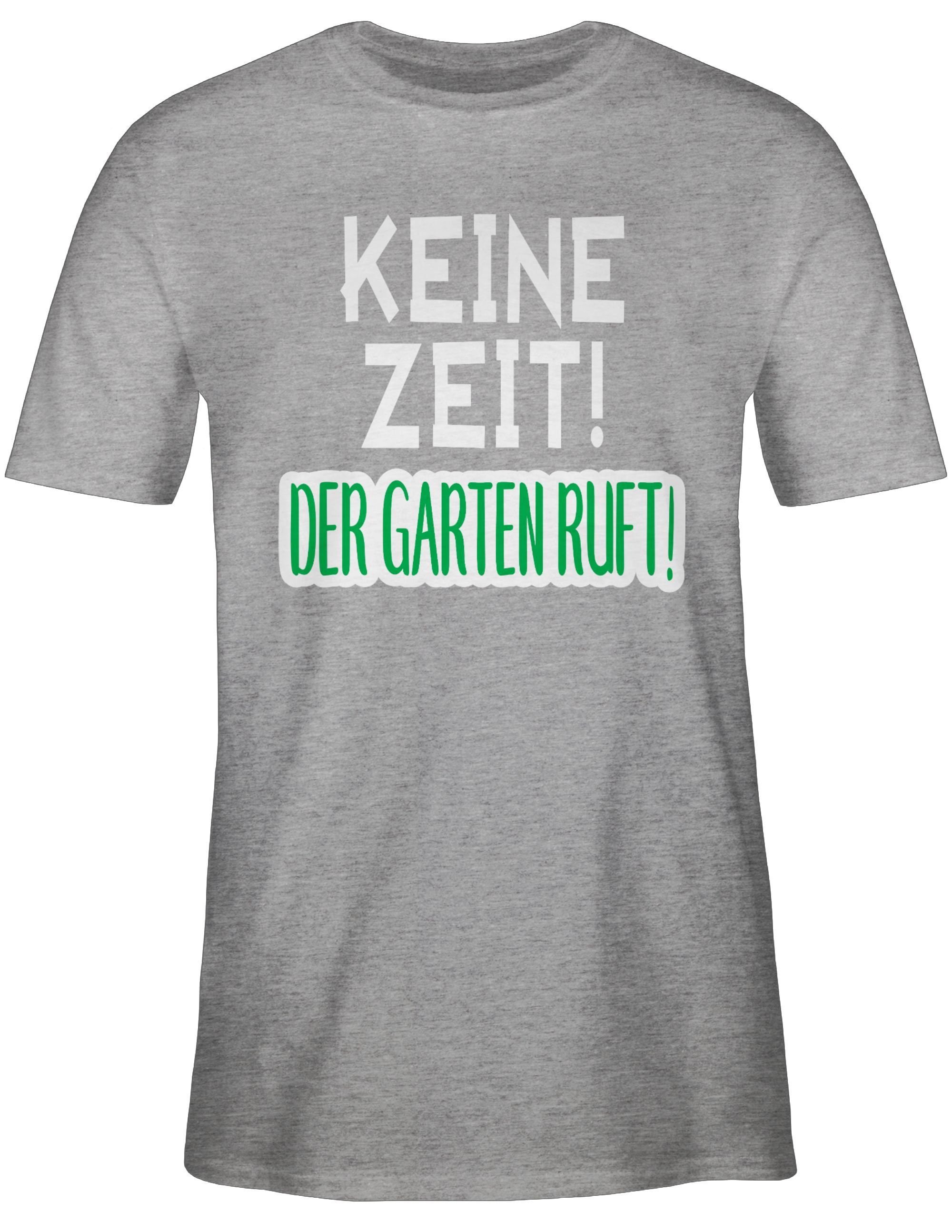 T-Shirt Grau Keine 03 Shirtracer Garten Der Zeit! ruft! meliert Hobby Outfit