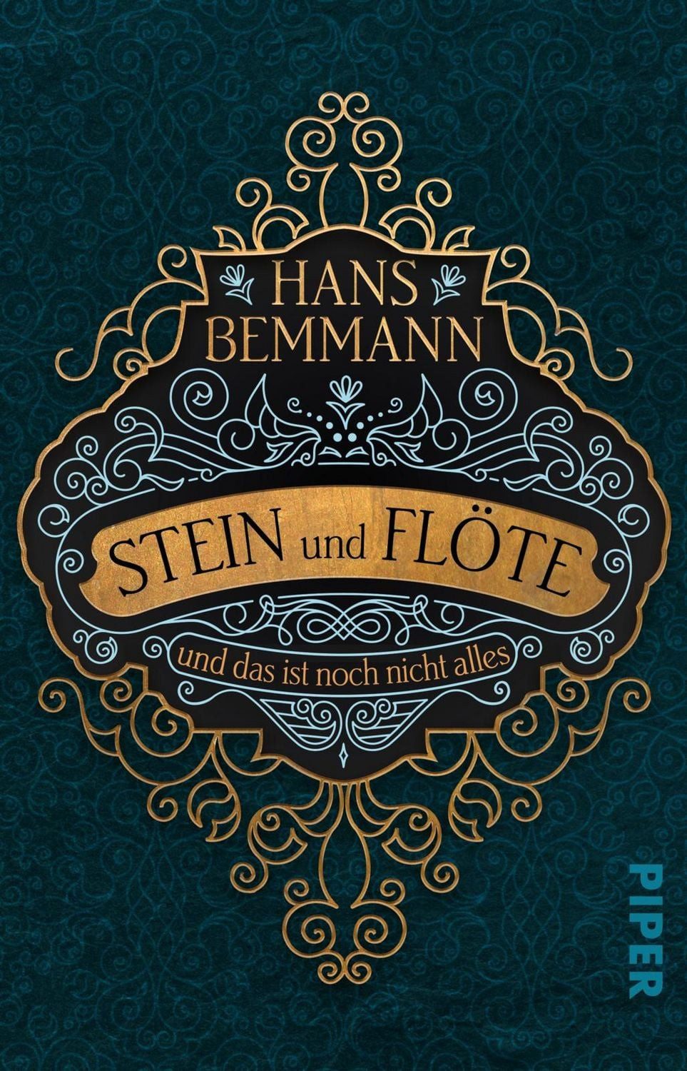 Stein und Flöte / Hans Bemmann, und das ist noch nicht alles. Roman