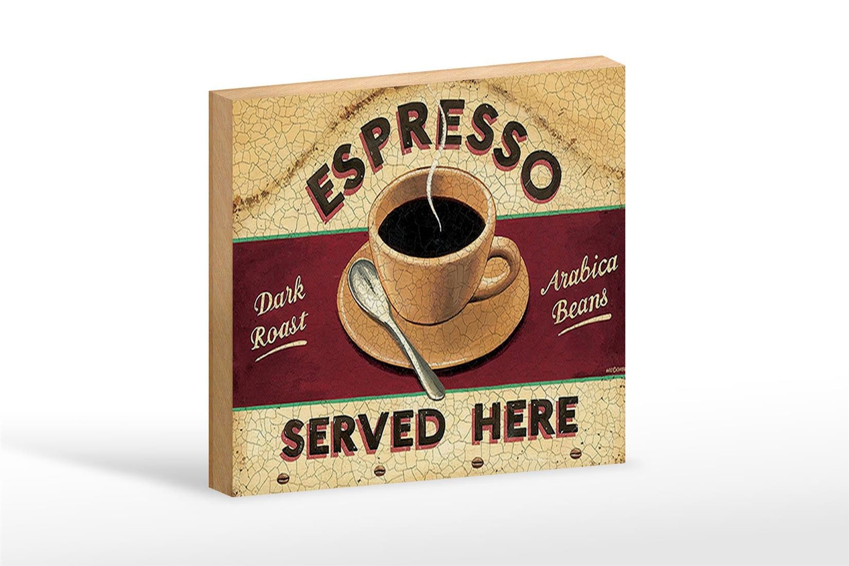 Holzbild Spruch 18x12 cm Espresso served here dark roast