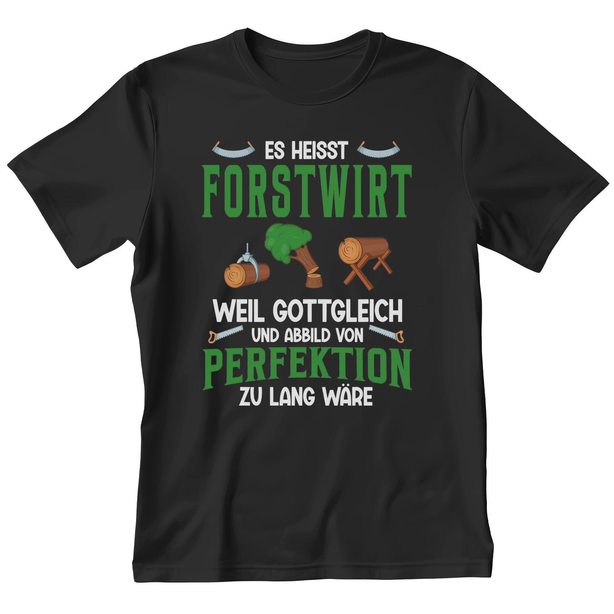 T-Shirt Forstwirt Geschenk Männer Spruch Beruf Ausbildung Studium Abschluss