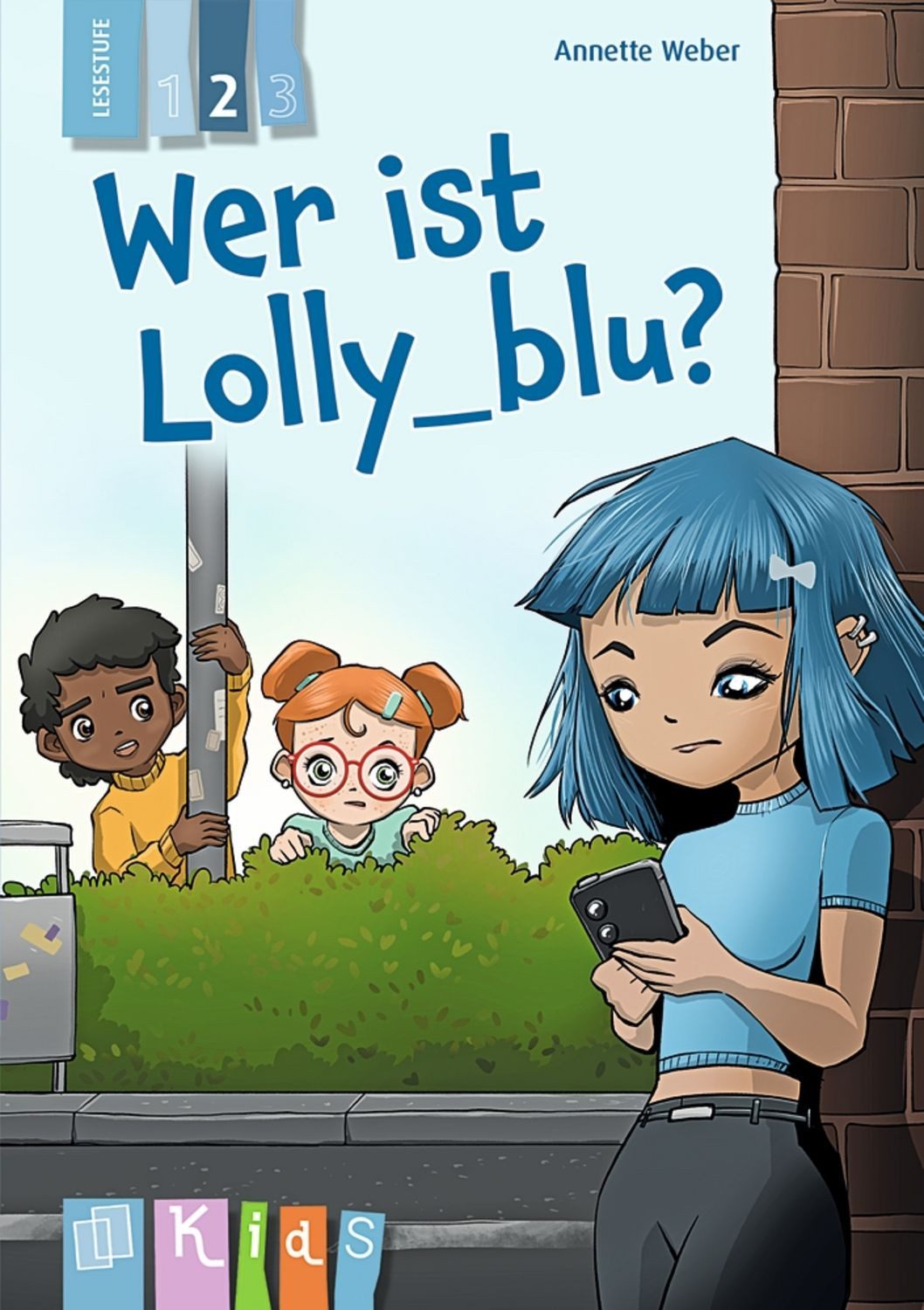 Wer ist Lolly_blu? – Lesestufe 2 / Annette Weber