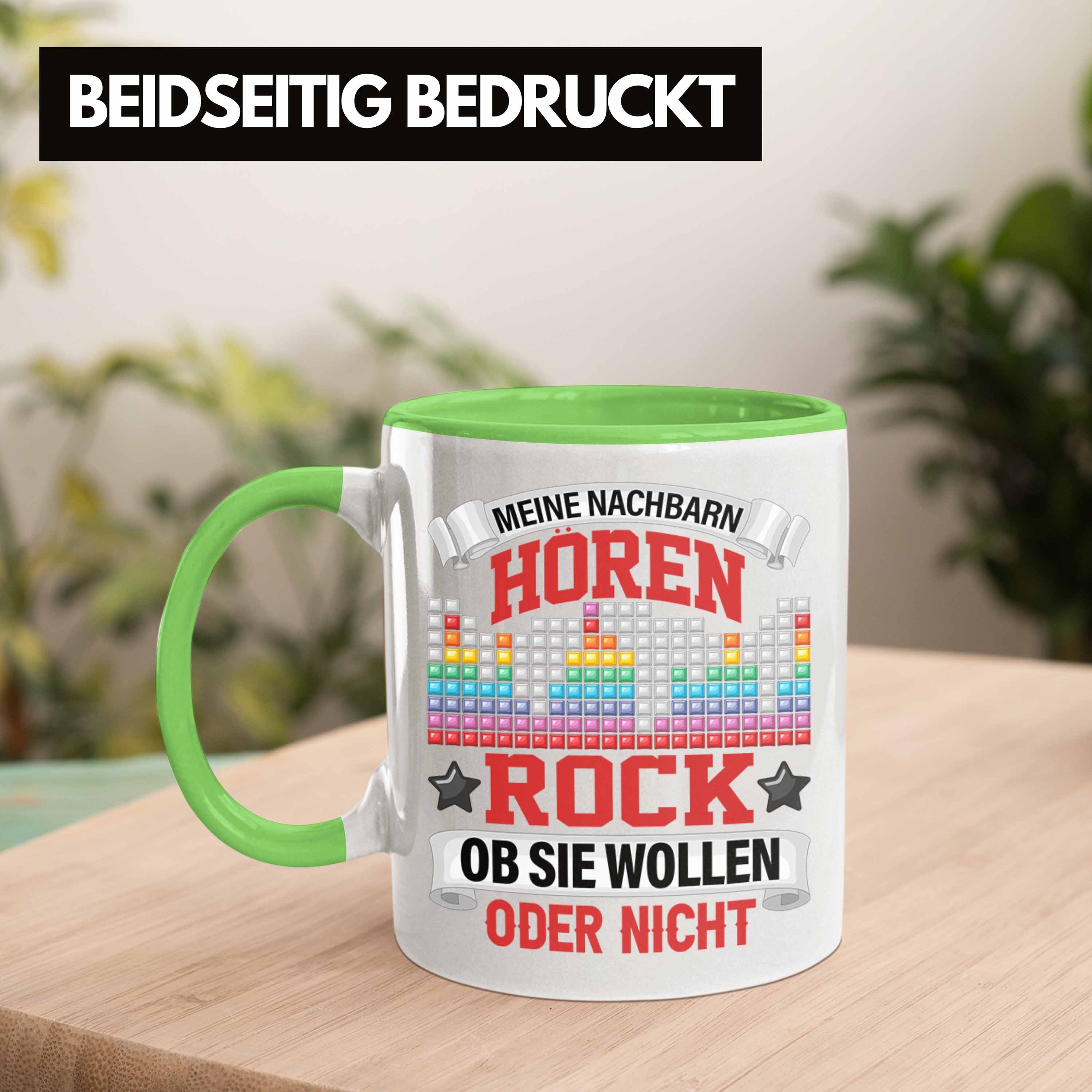 Rock Hören Nicht Sie Ta Spruch Lustiger Oder Grün Trendation Wollen Tasse Ob Nachbarn Meine