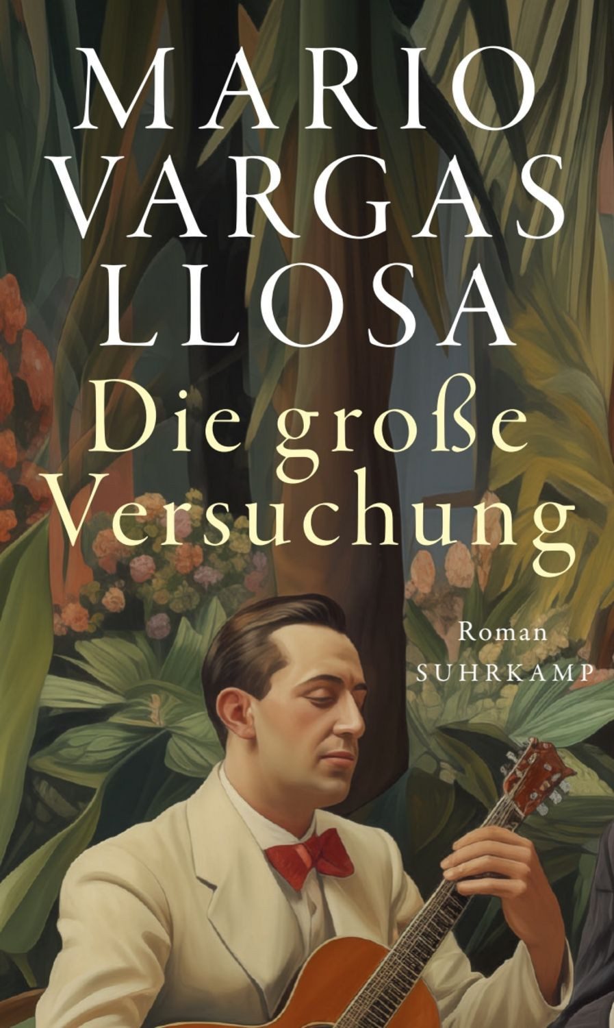 Die große Versuchung / Mario Vargas Llosa, Nobelpreis für Literatur
