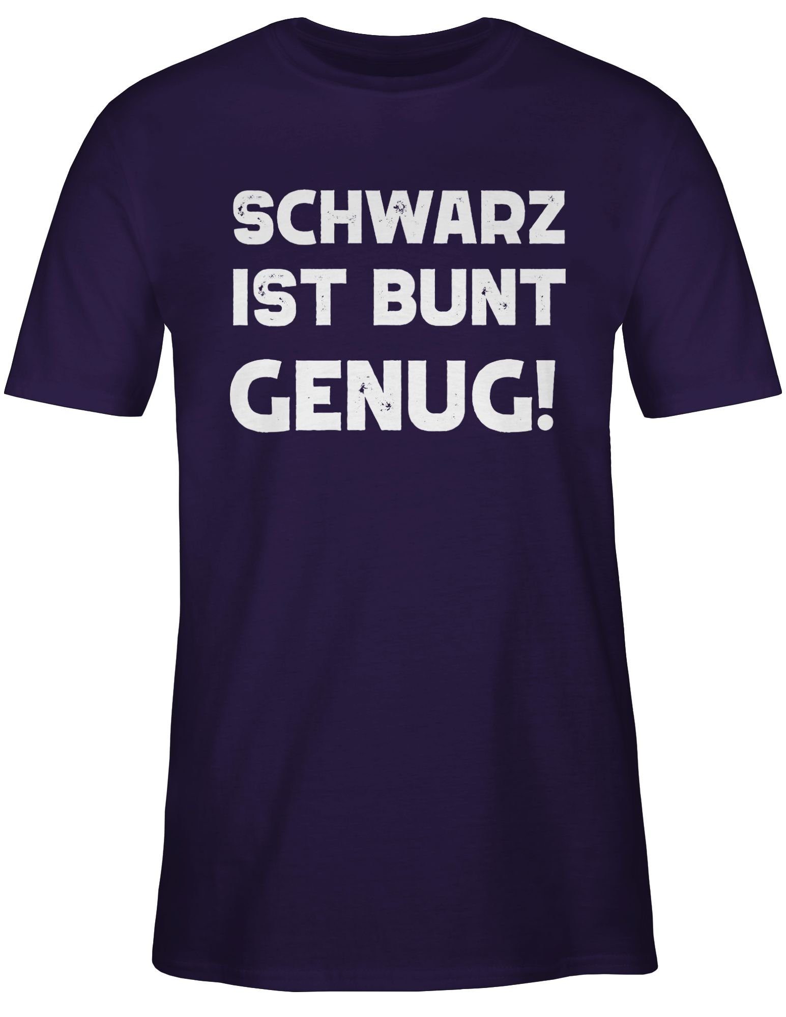 ist Lila Sprüche Spruch weiß Statement Shirtracer T-Shirt mit 2 Schwarz genug bunt