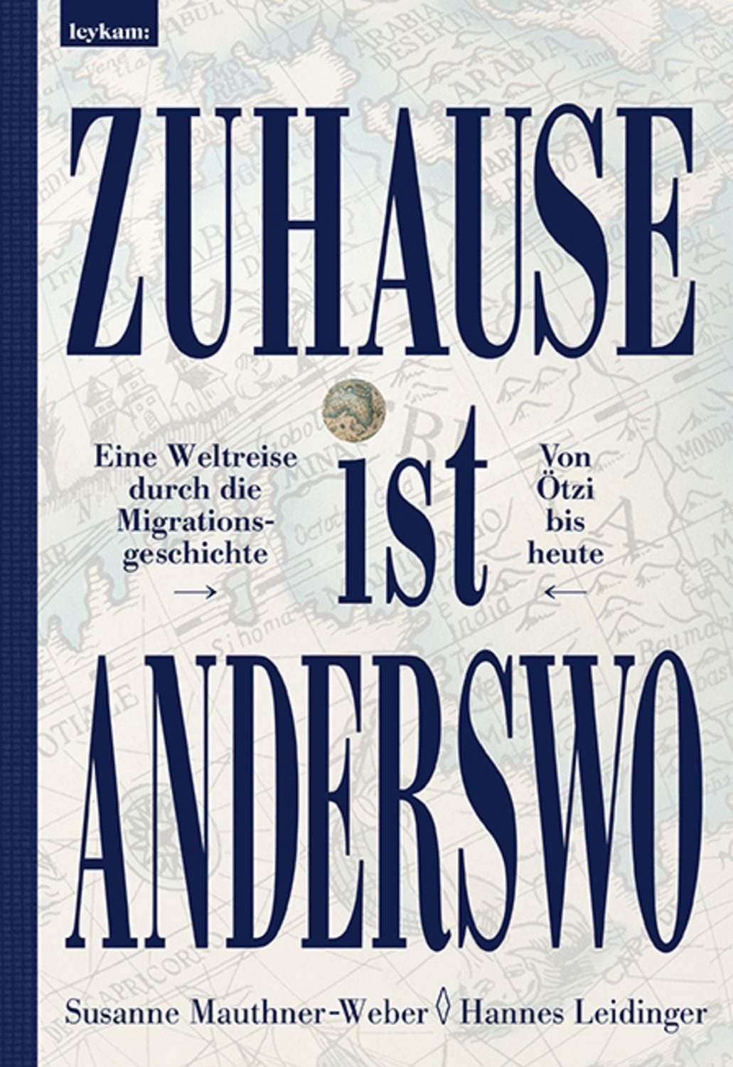 Zuhause ist anderswo / Susanne Mauthner-Weber, Hannes Leidinger