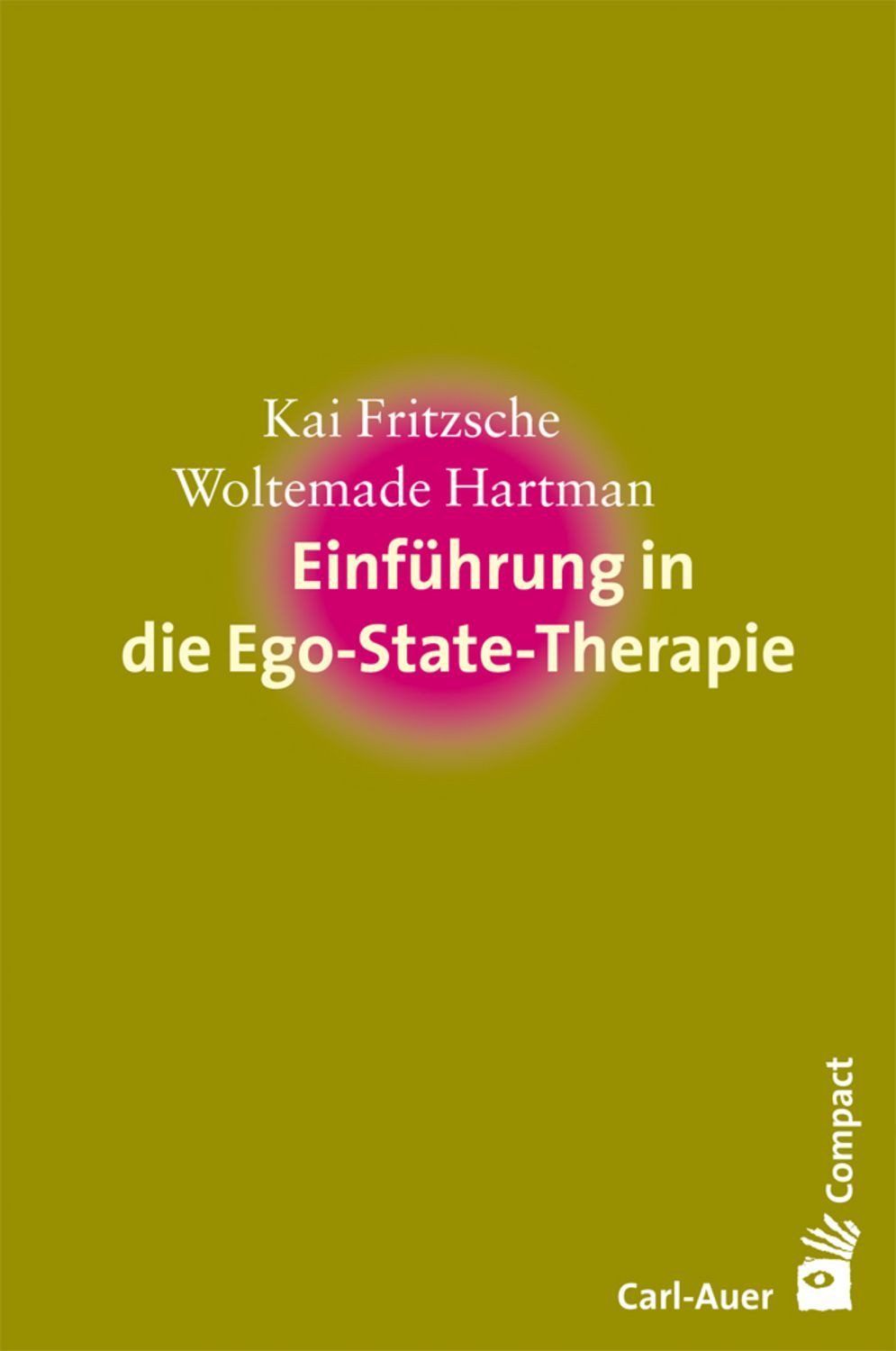 Einführung in die Ego-State-Therapie / Kai Fritzsche, Woltemade Hartman