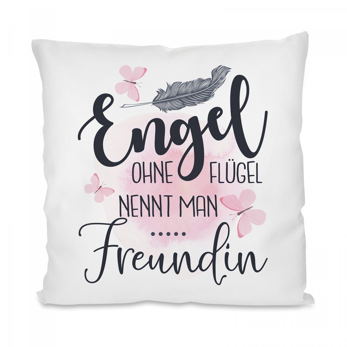 Herzbotschaft Dekokissen Kissen mit einseitigem Motiv Engel ohne Flügel nennt man Freundin, Kissenhülle mit Füllung