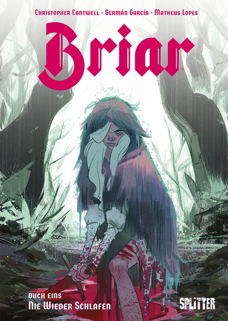 Briar – die Legende von Dornröschen. Band 1 / Christopher Cantwell, Nie wieder schlafen